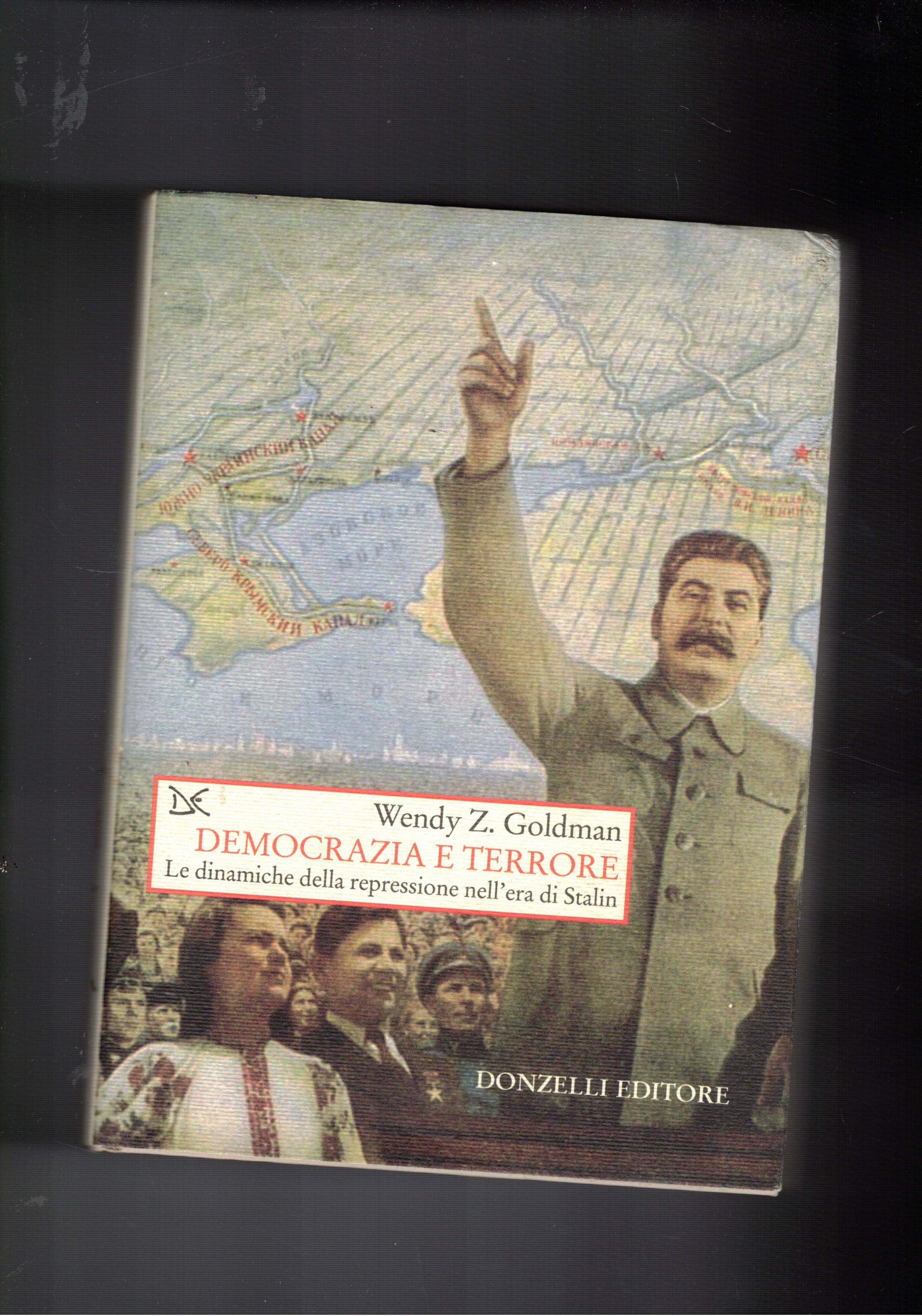 Democrazia e terrore. Le dinamiche della repressione nell'era di Stalin.