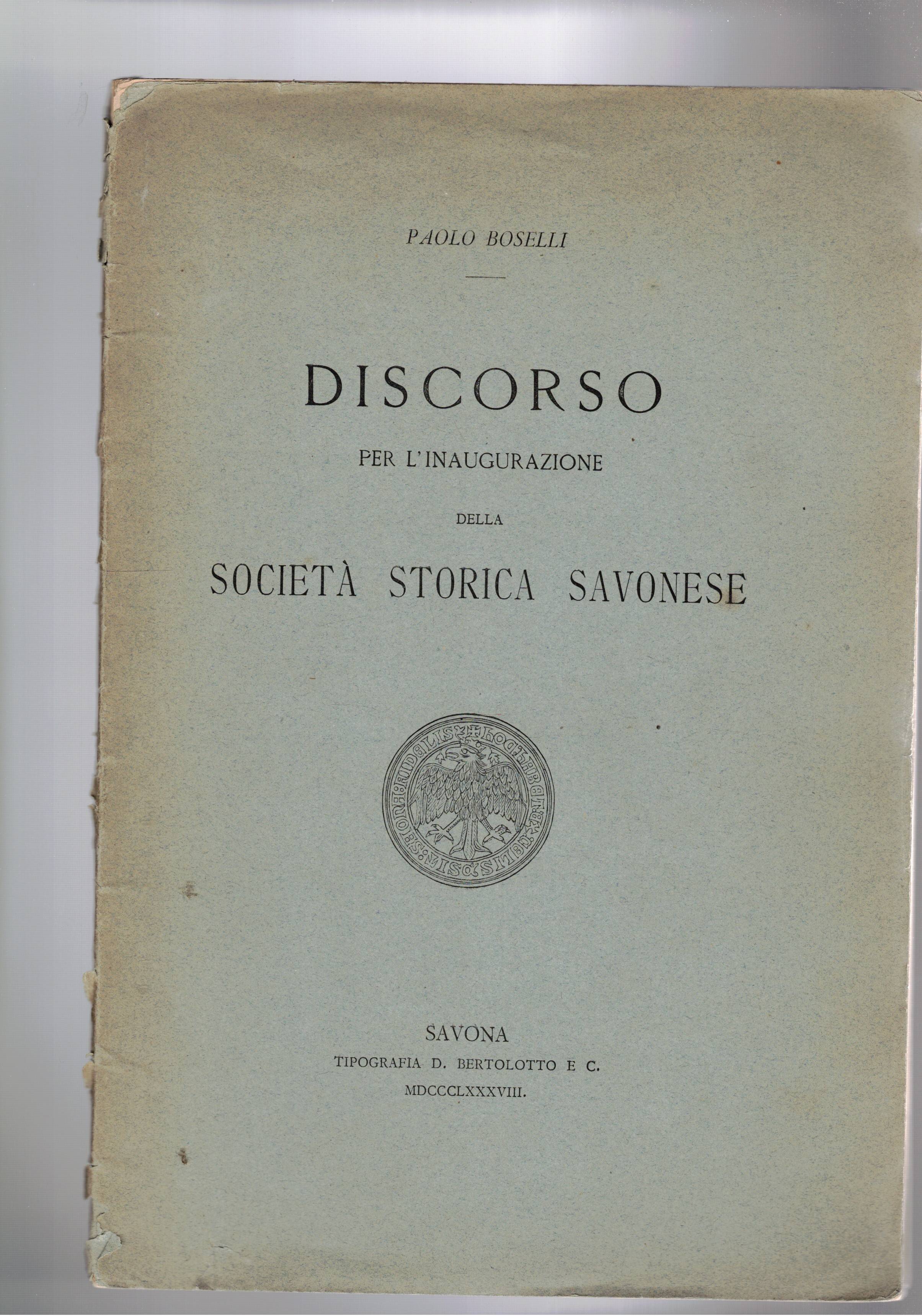Discorso per l'inaugurazione della Società Storica Savonese.