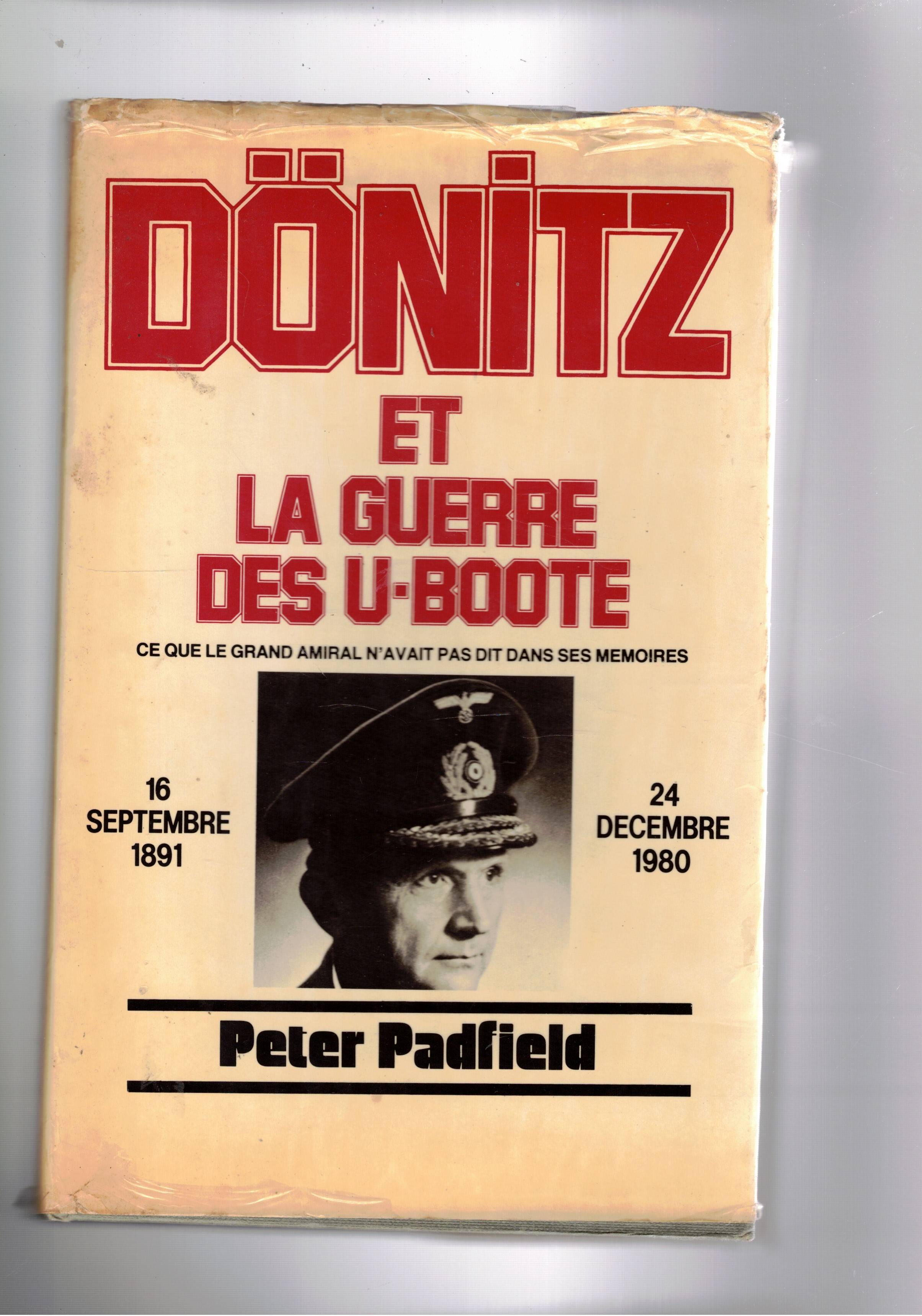 Donitz et la guerre dews U-Boote. Ce que le grand …