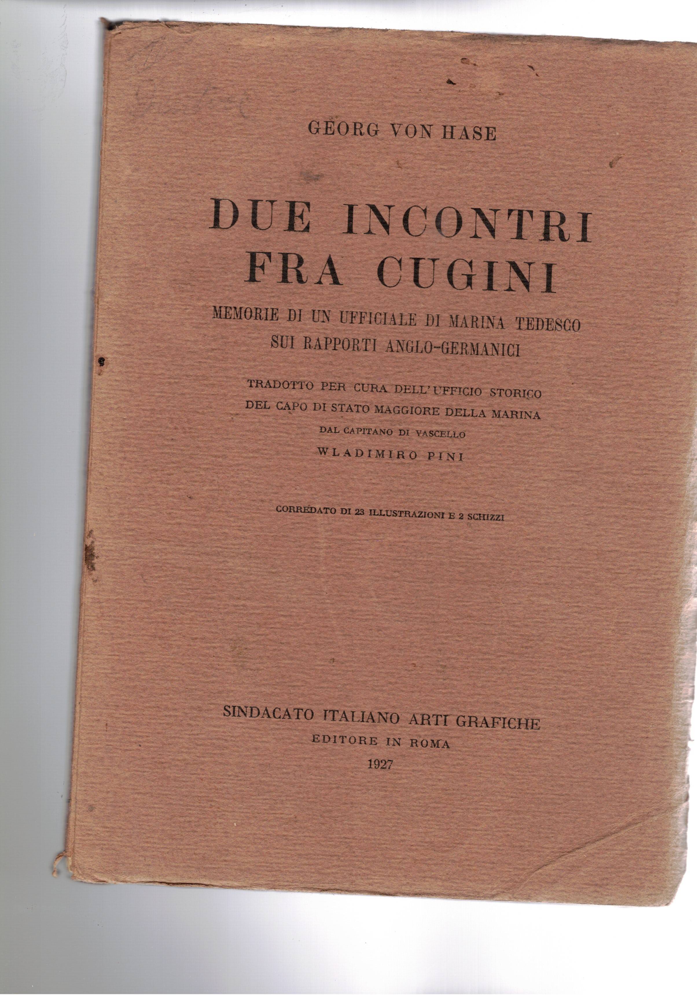 Due incontri fra cugini. Memorie di un ufficiale di Marina …