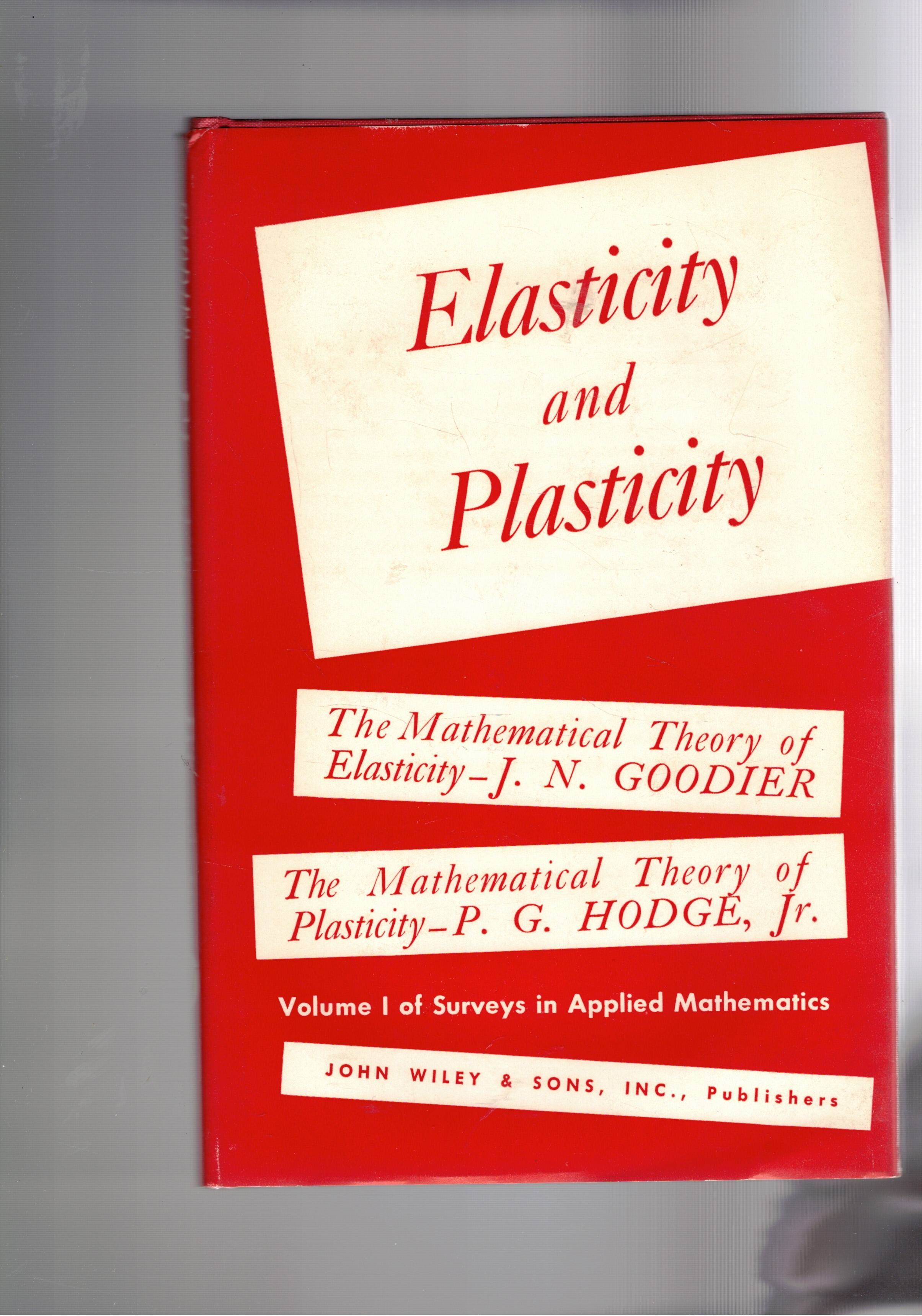 Elasticity and plasticity: the mathematical theory of eslasticity. The mathematical …