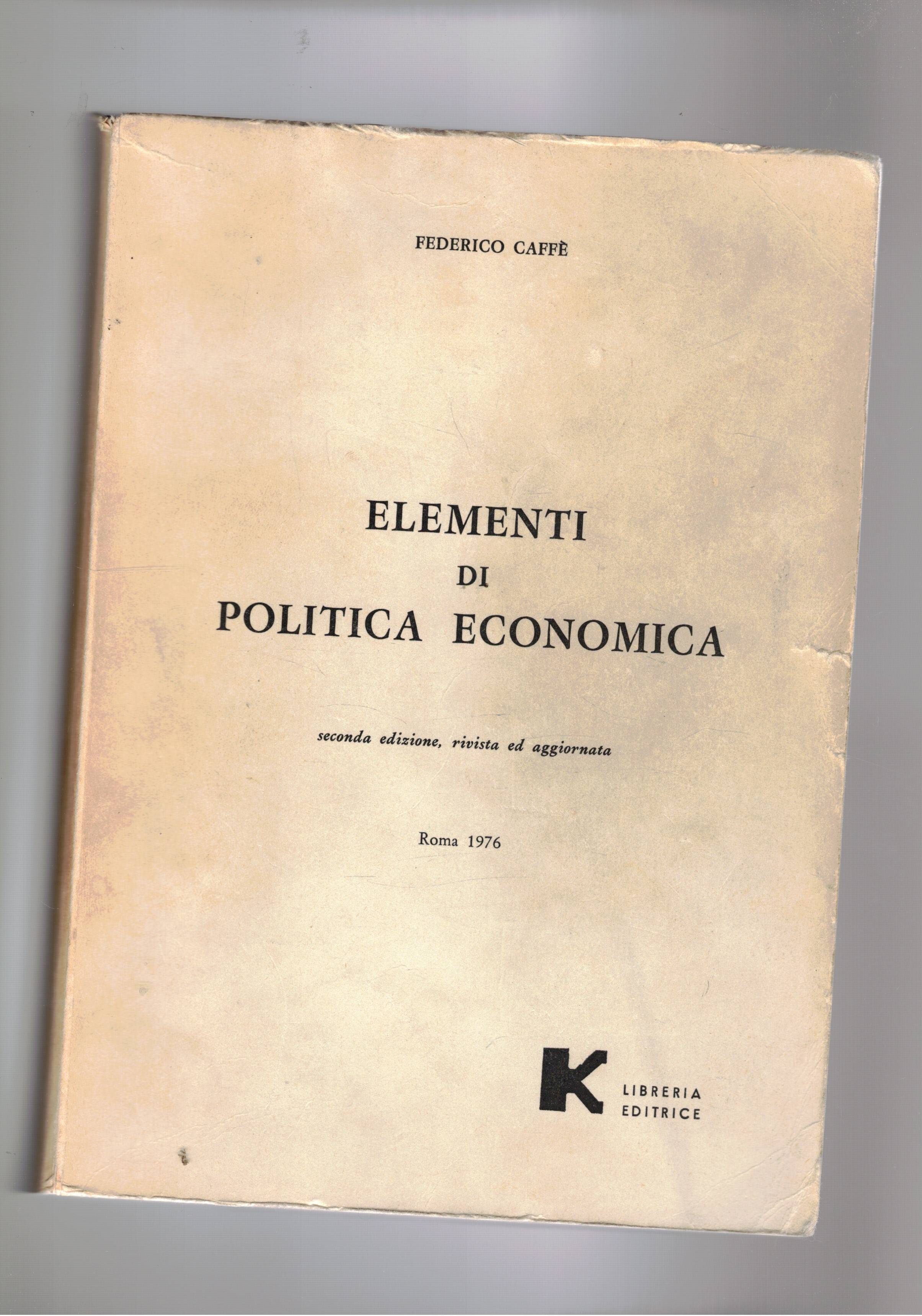 Elementi di politica economica. Seconda ediz. rivista e aggiornata.