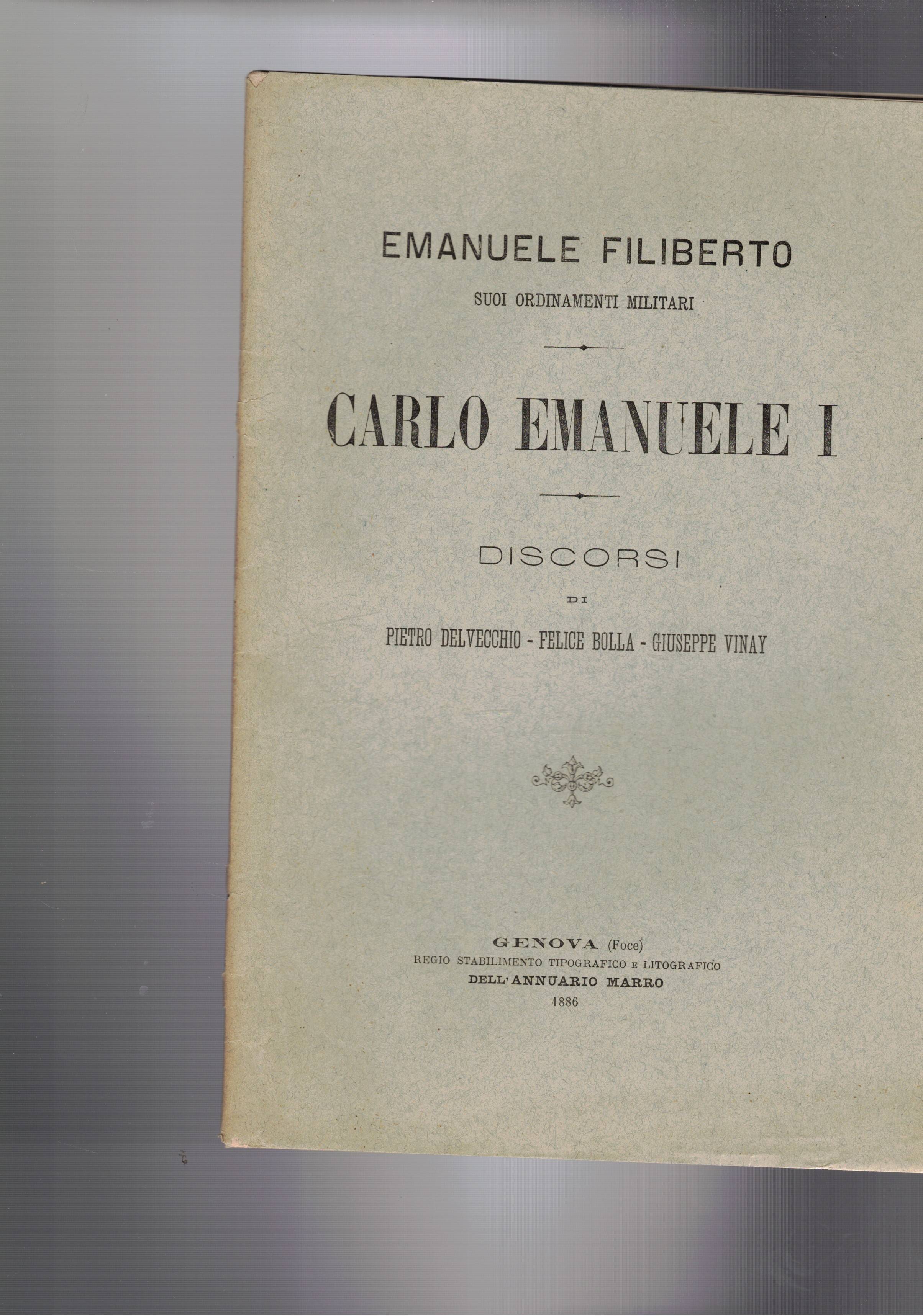 Emanuele Filiberto suoi ordinamenti militari. Carlo Emanuele I. Discorsi.