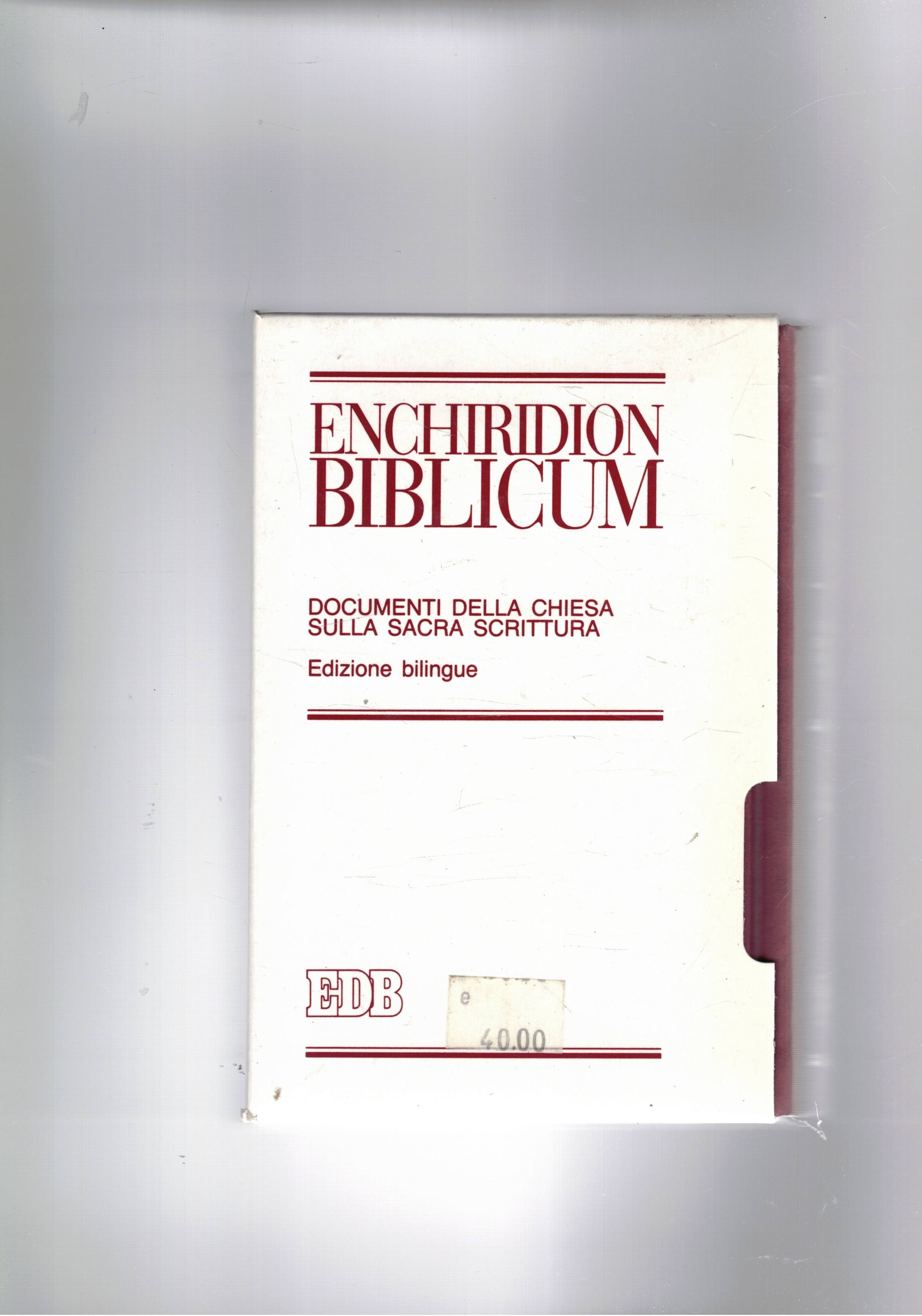 Enchiridion biblicum. Documenti della chiesa sulla sacra scrittura. Edizione bilingue.