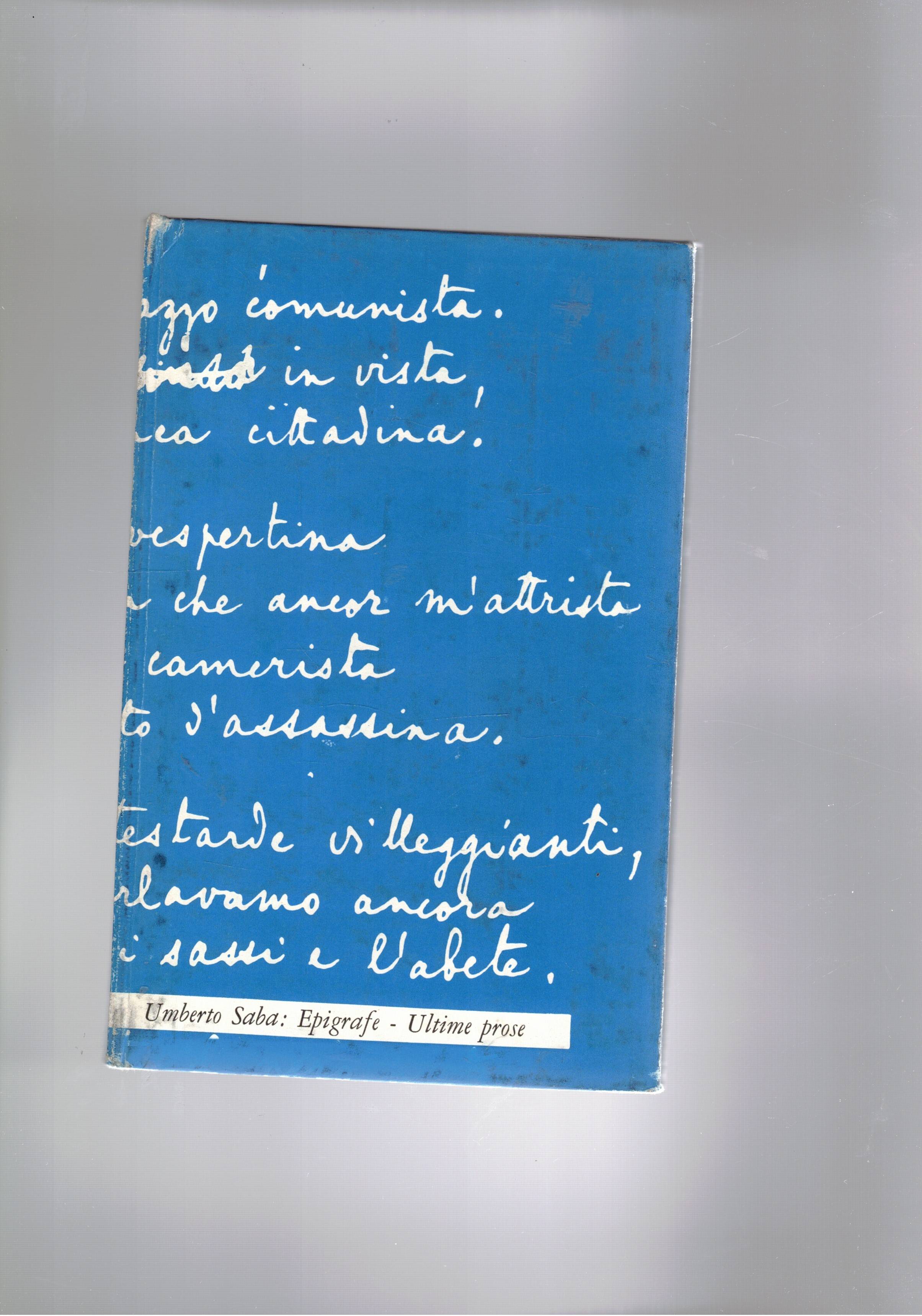 Epigrafe; ultime prose. Prima edizione, prefazione di Giacomo Debenedetti. Coll. …
