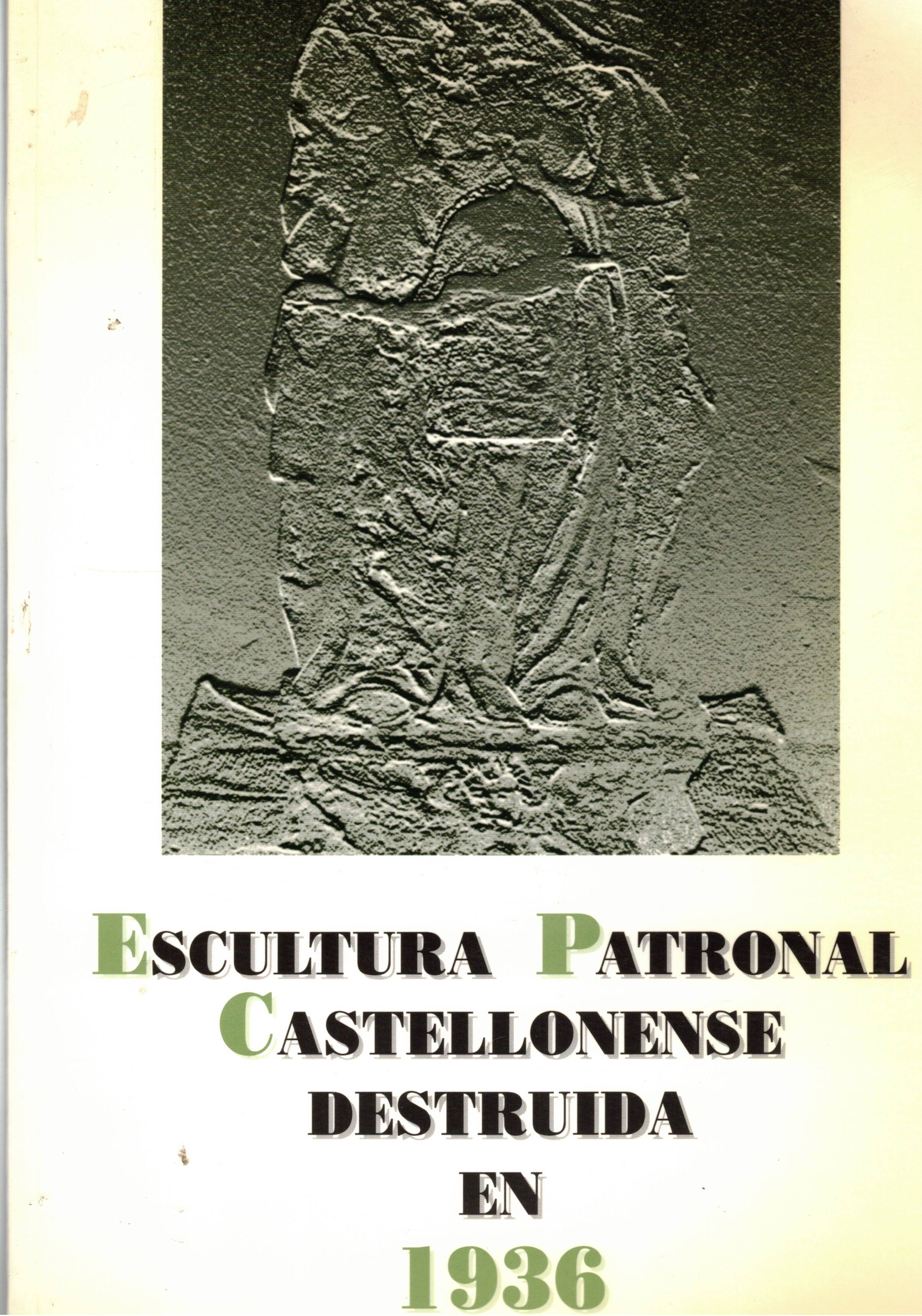 Escultura Patronal Castellonense Destruida en 1936.