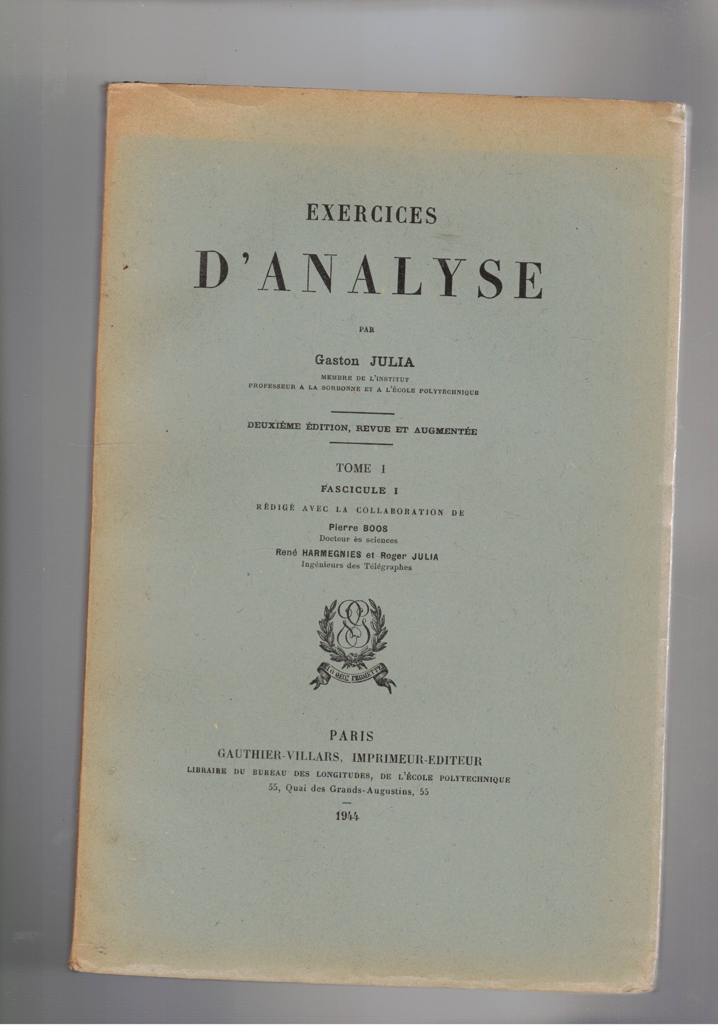Exercices d'analyses. Tome I° fasc. 1. 2a ediz. aumentata.