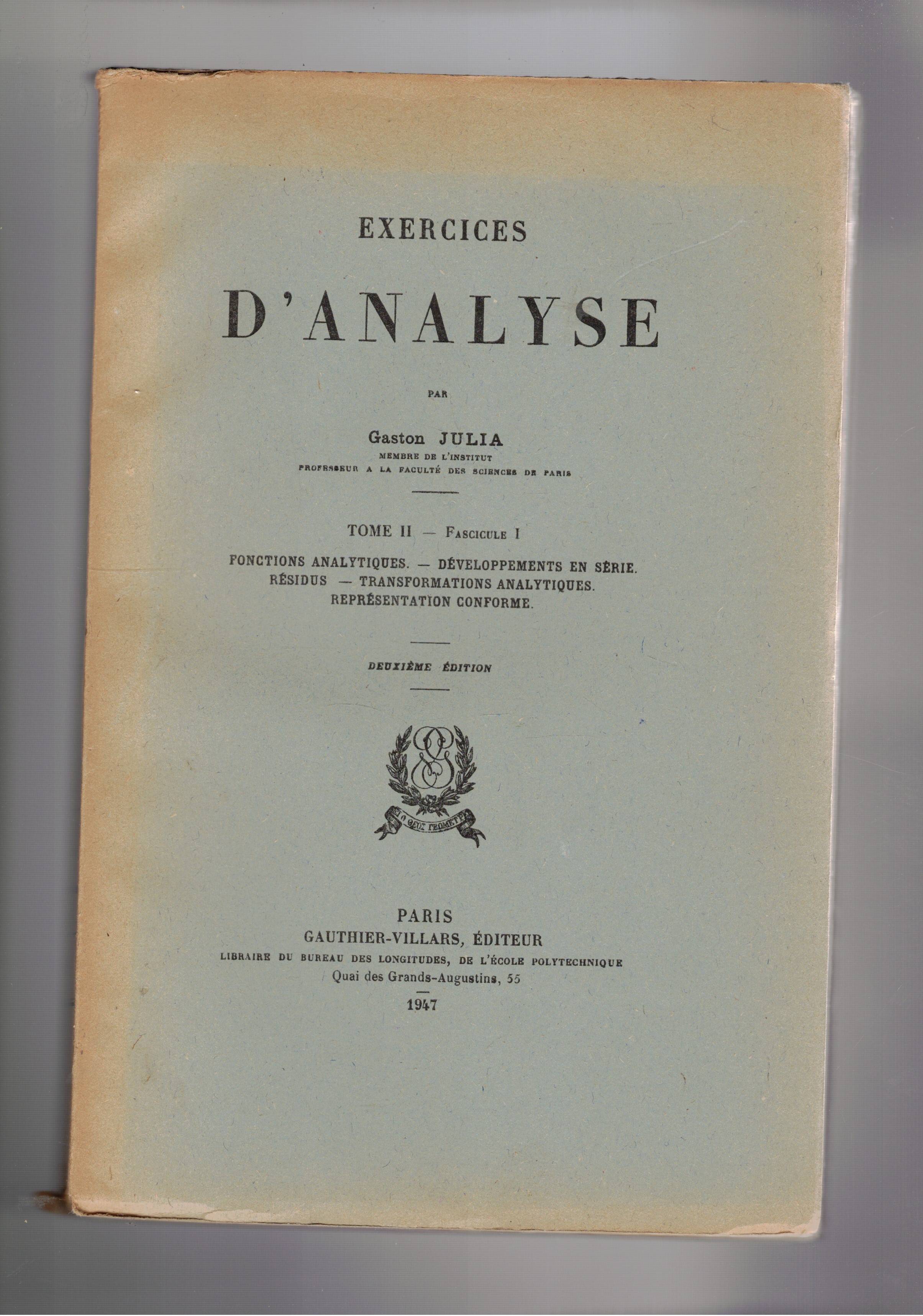 Exercices d'analyses. Tome II fasc. 1. Fonctions analytiques, developpements en …
