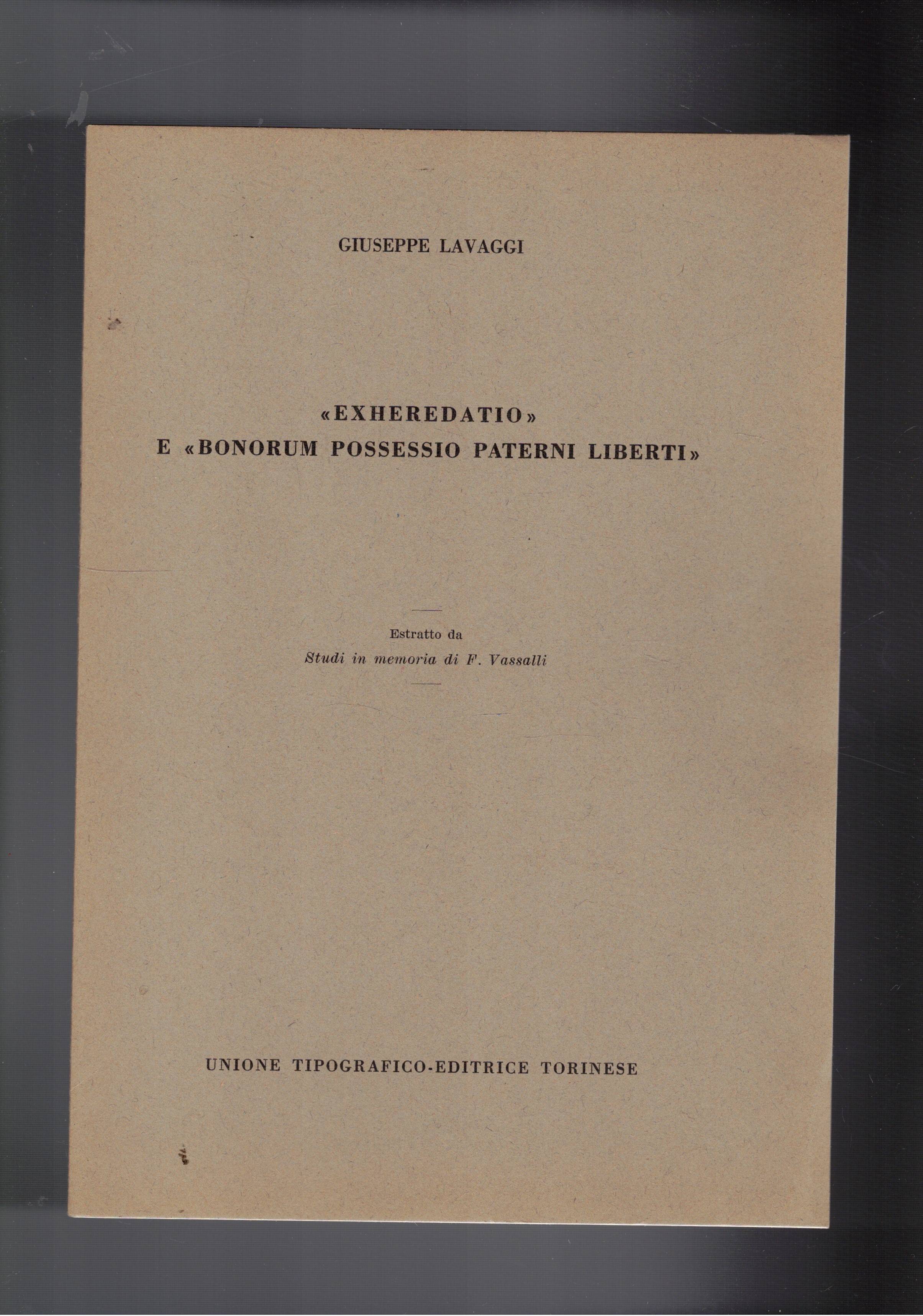 Exheredatio e "bonorium possessio paterni liberti". Estratto da studi in …