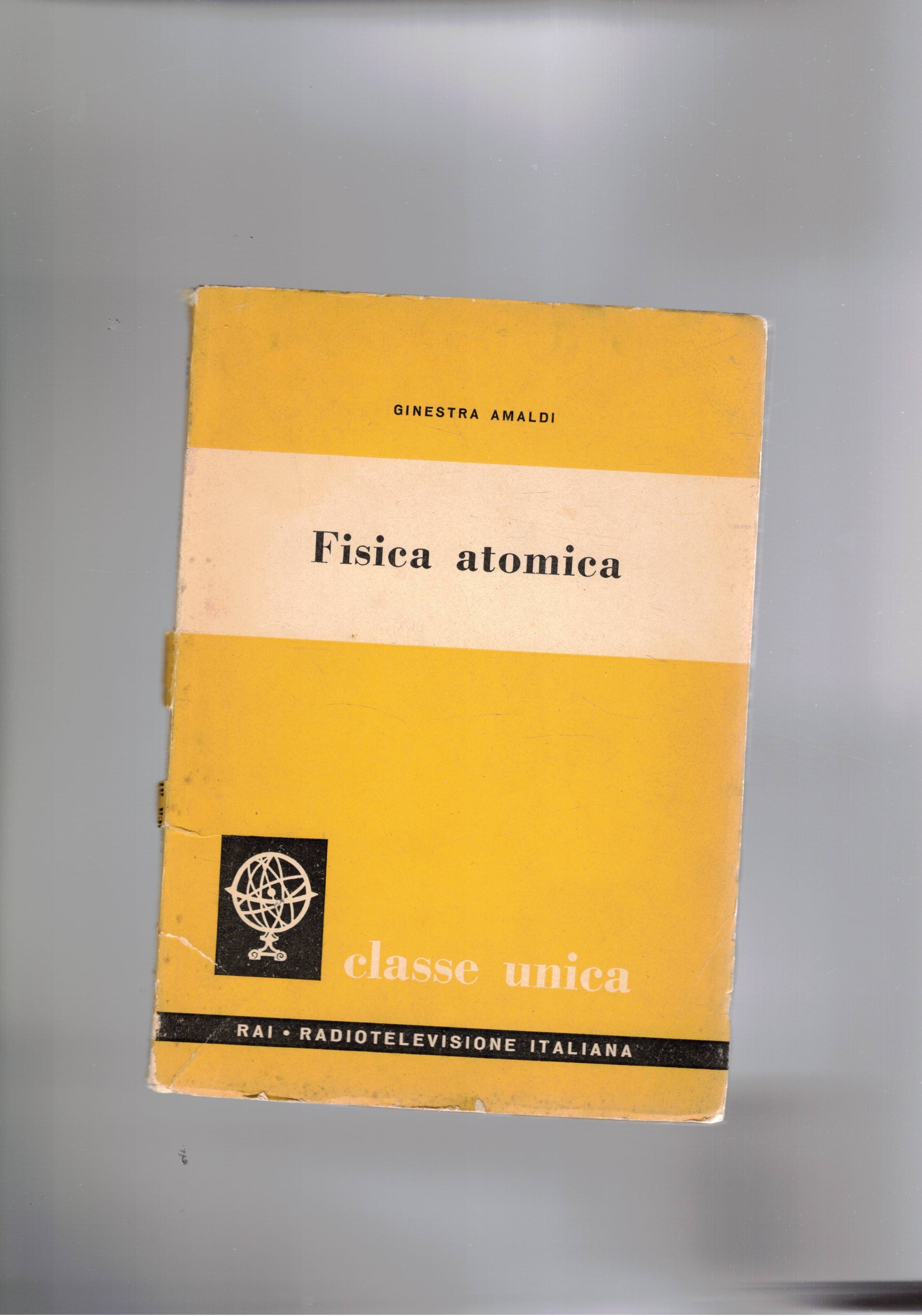 Fisica atomica. Coll. Classe unica.