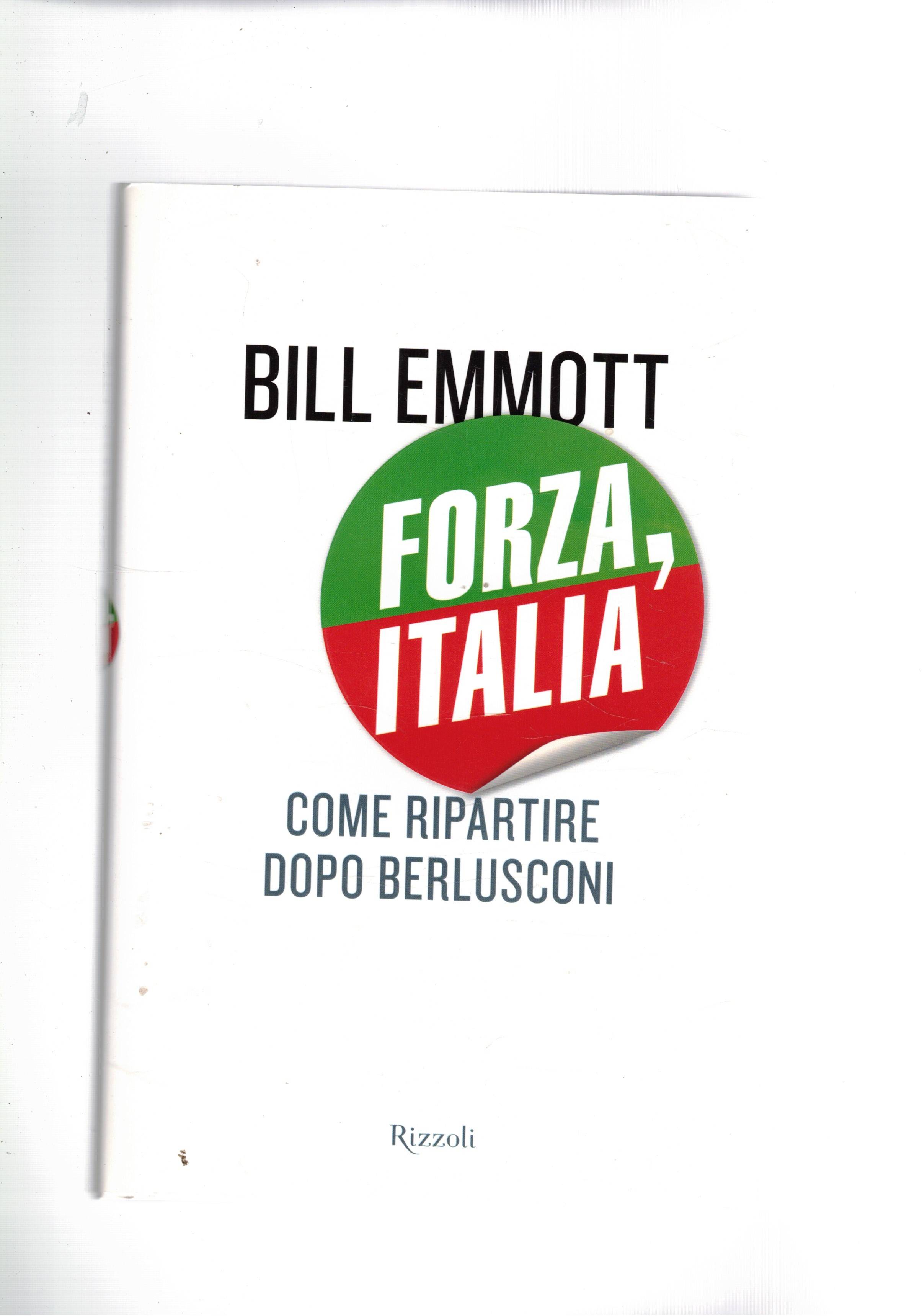 Forza, Italia. Come ripartire dopo Berlusconi.