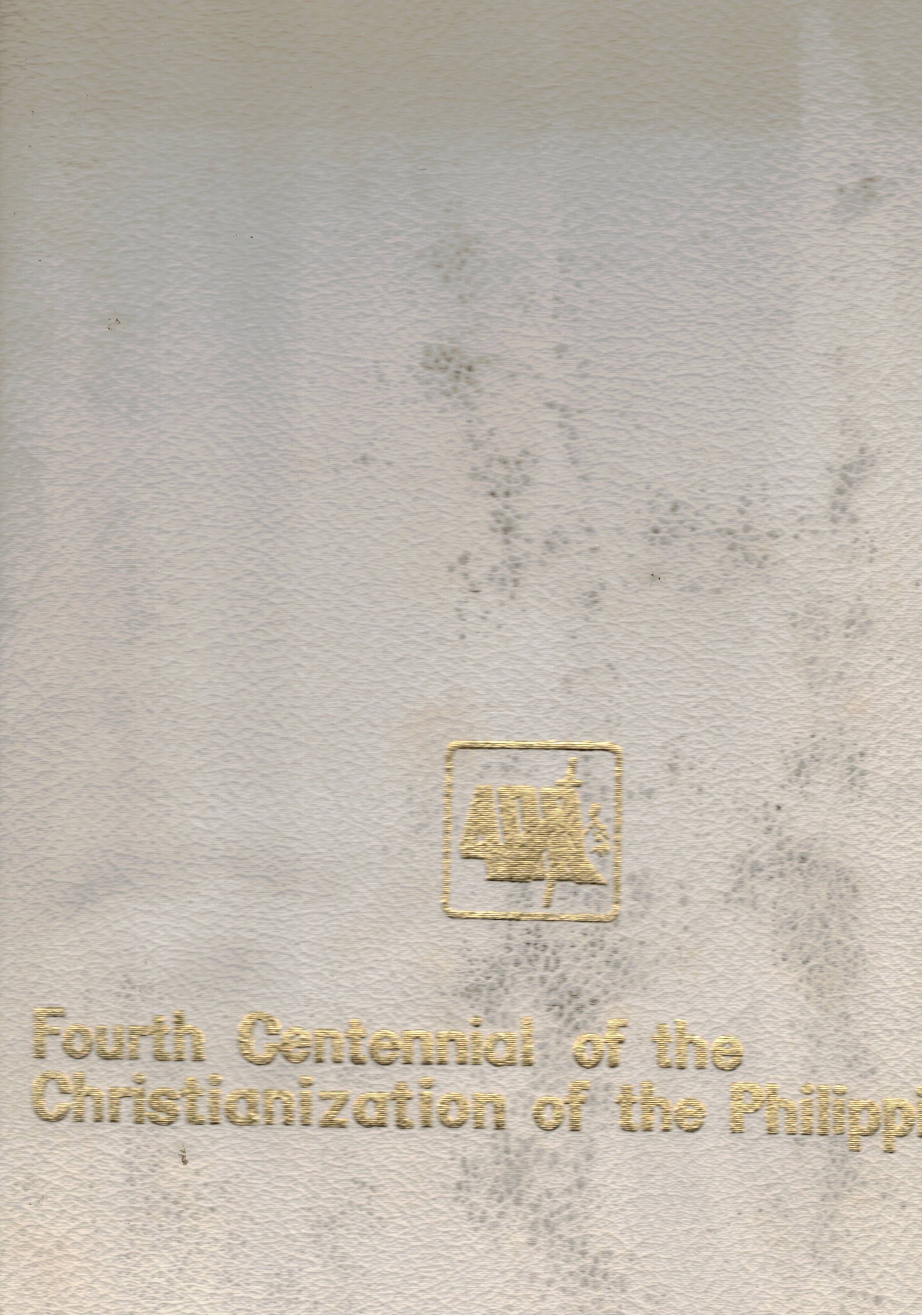 Fourth centennial of the christianization of the Philippines, the cebu …