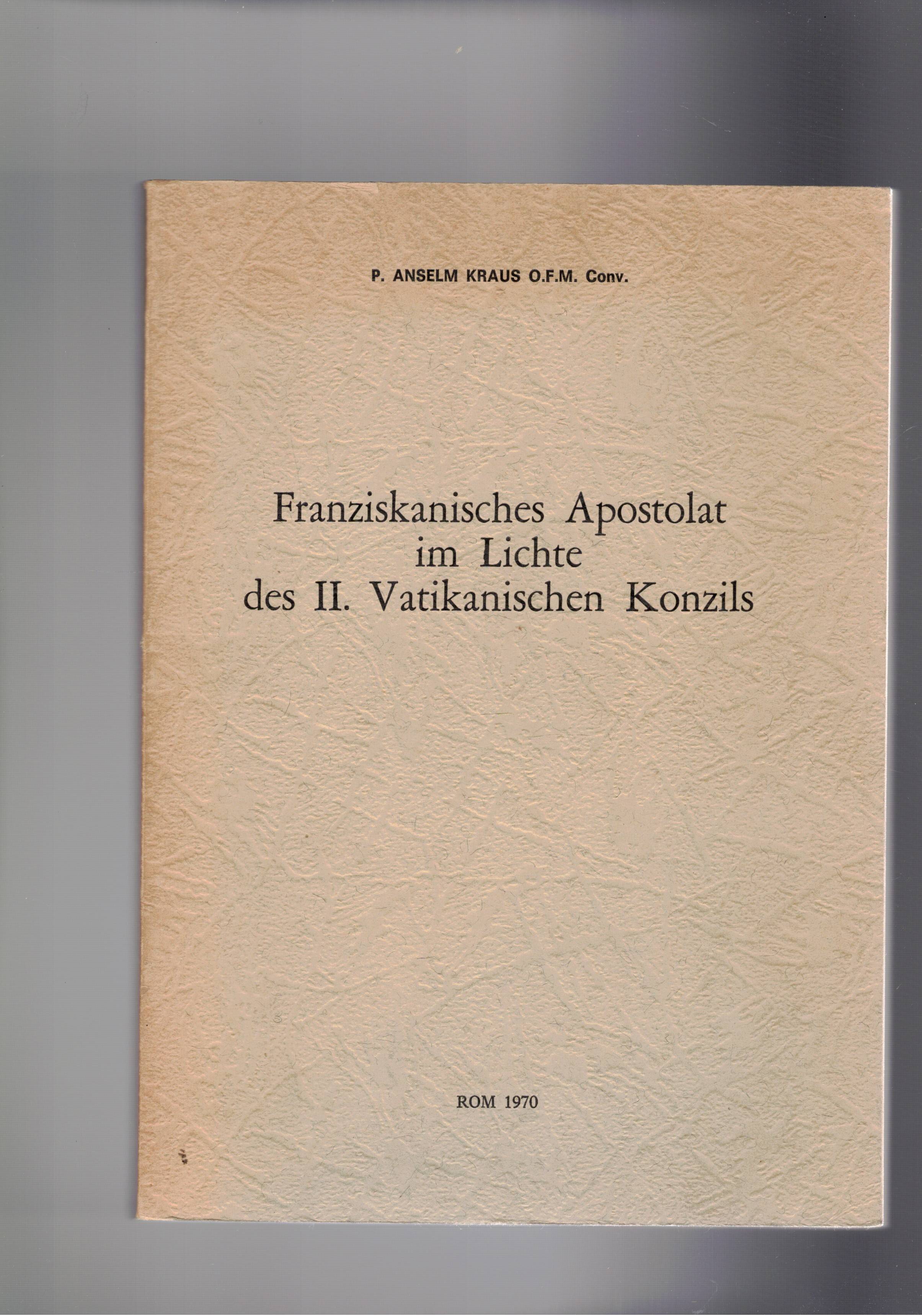 Franziskanisches Apostolat im Lichte des II. Vatikanischen Konzils.