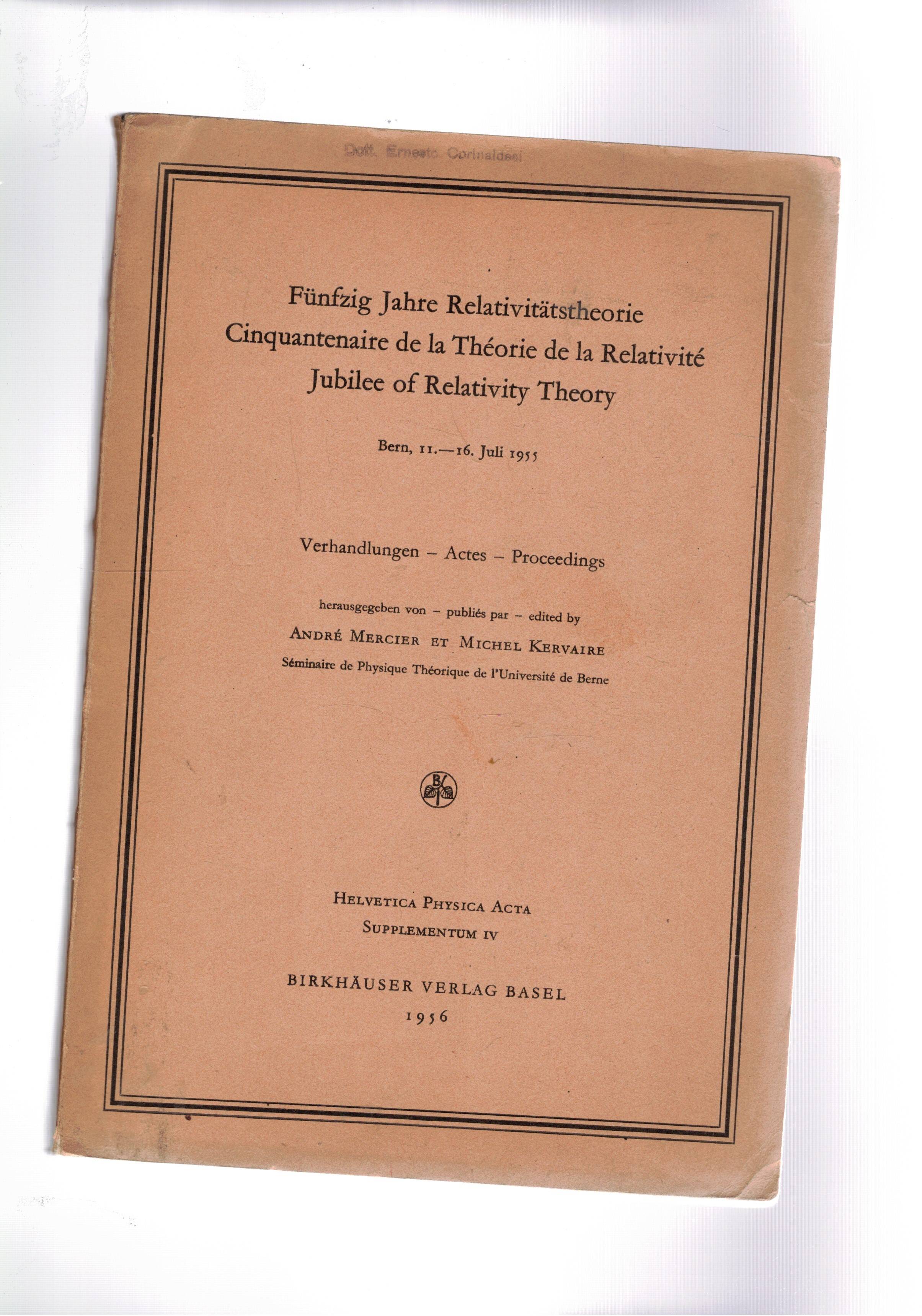 Funfzig Jahre Relativitatstheorie / Cinquantenaire De La Theorie De La …