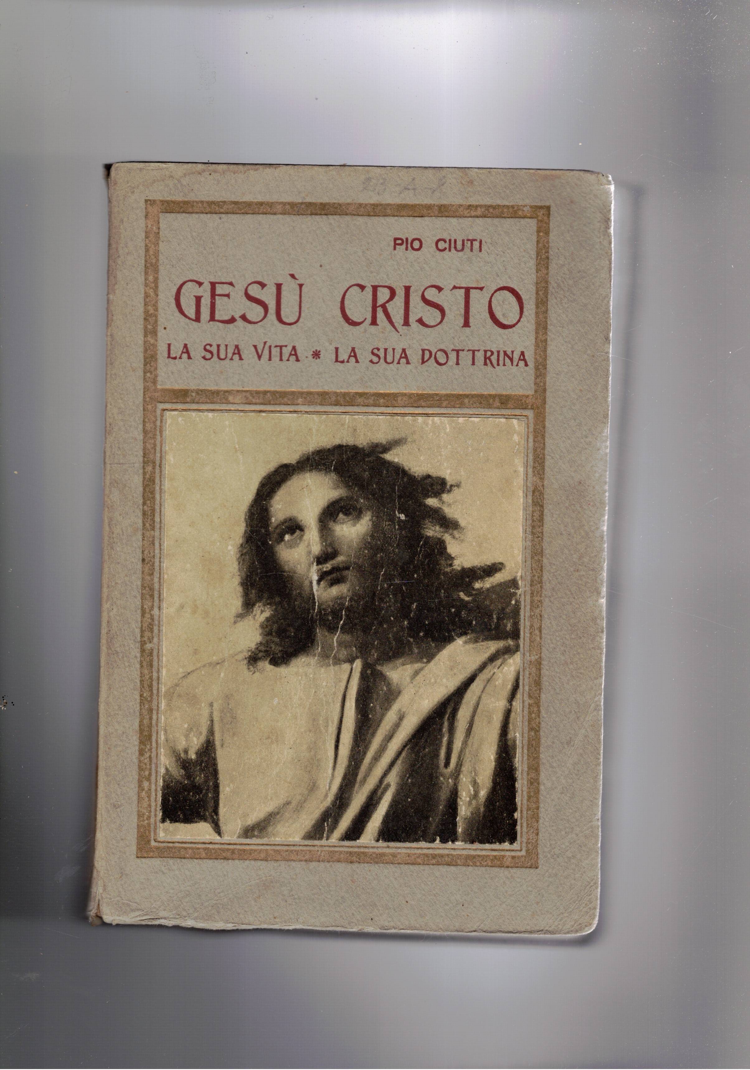 Gesù Cristo la sua vita, la sua dottrina in relazione …