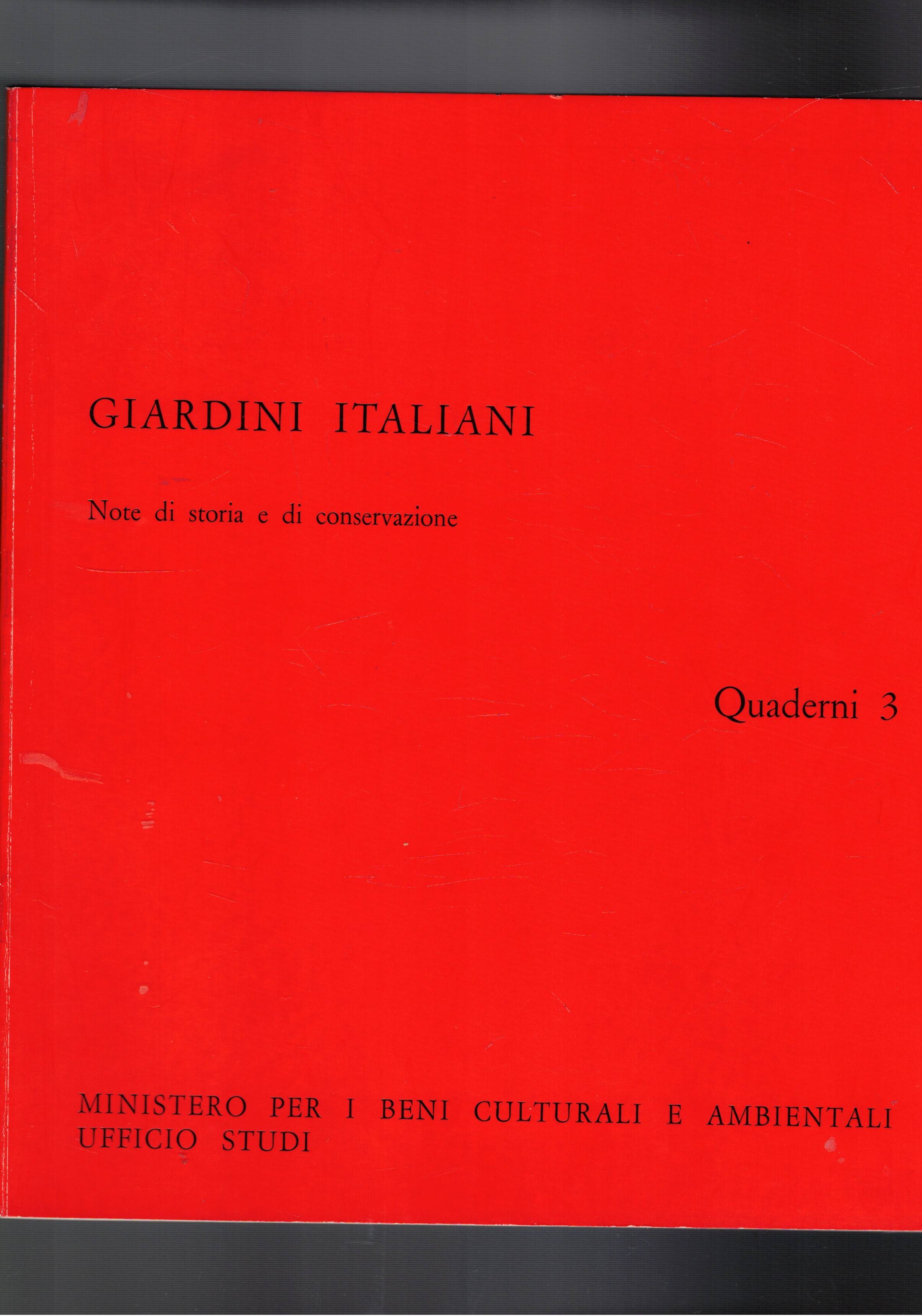 Giardini italiani, note di storia e conservazione. Quaderno n° 3 …