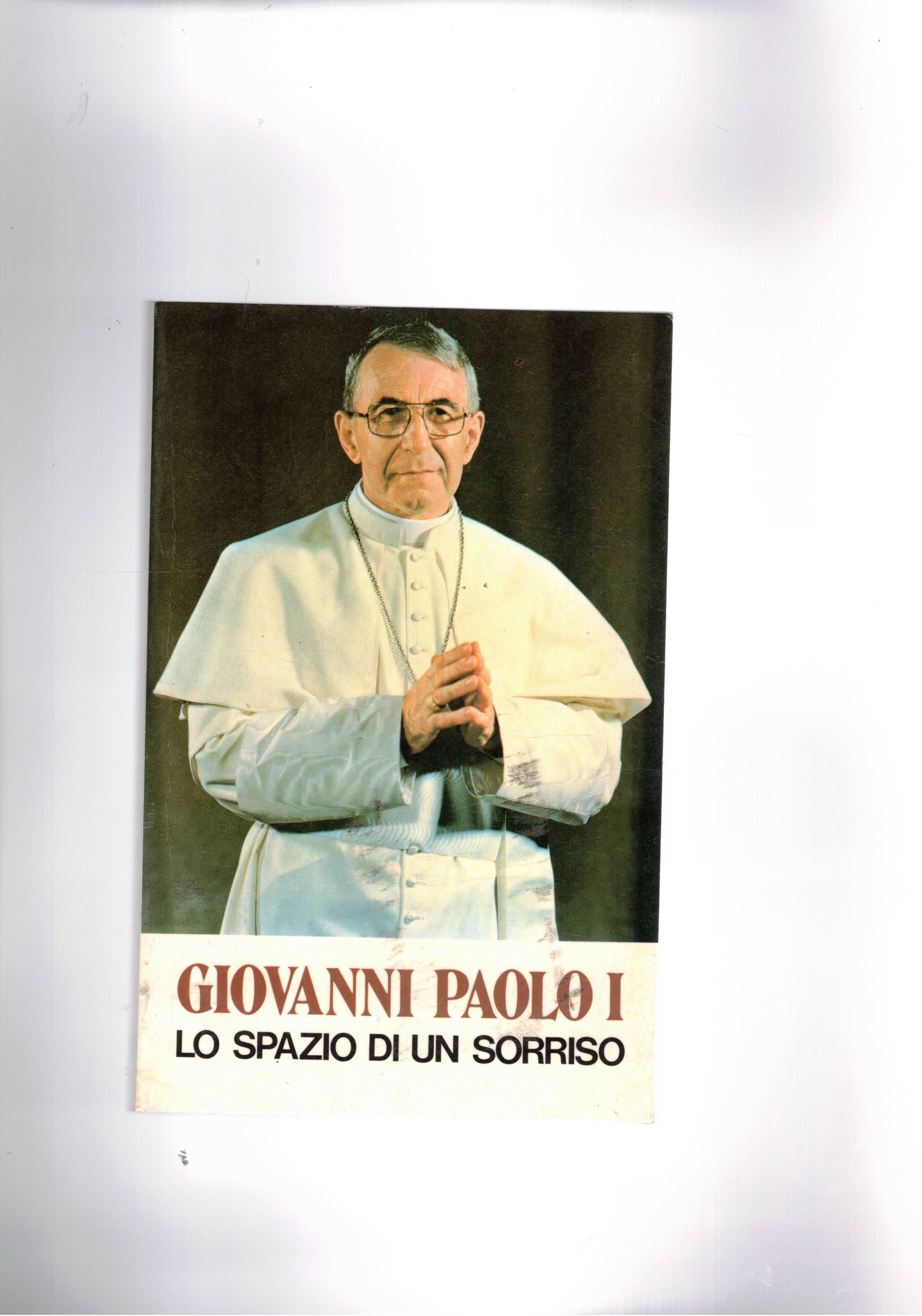 Giovanni Paolo I lo spazio di un sorriso. I venti …