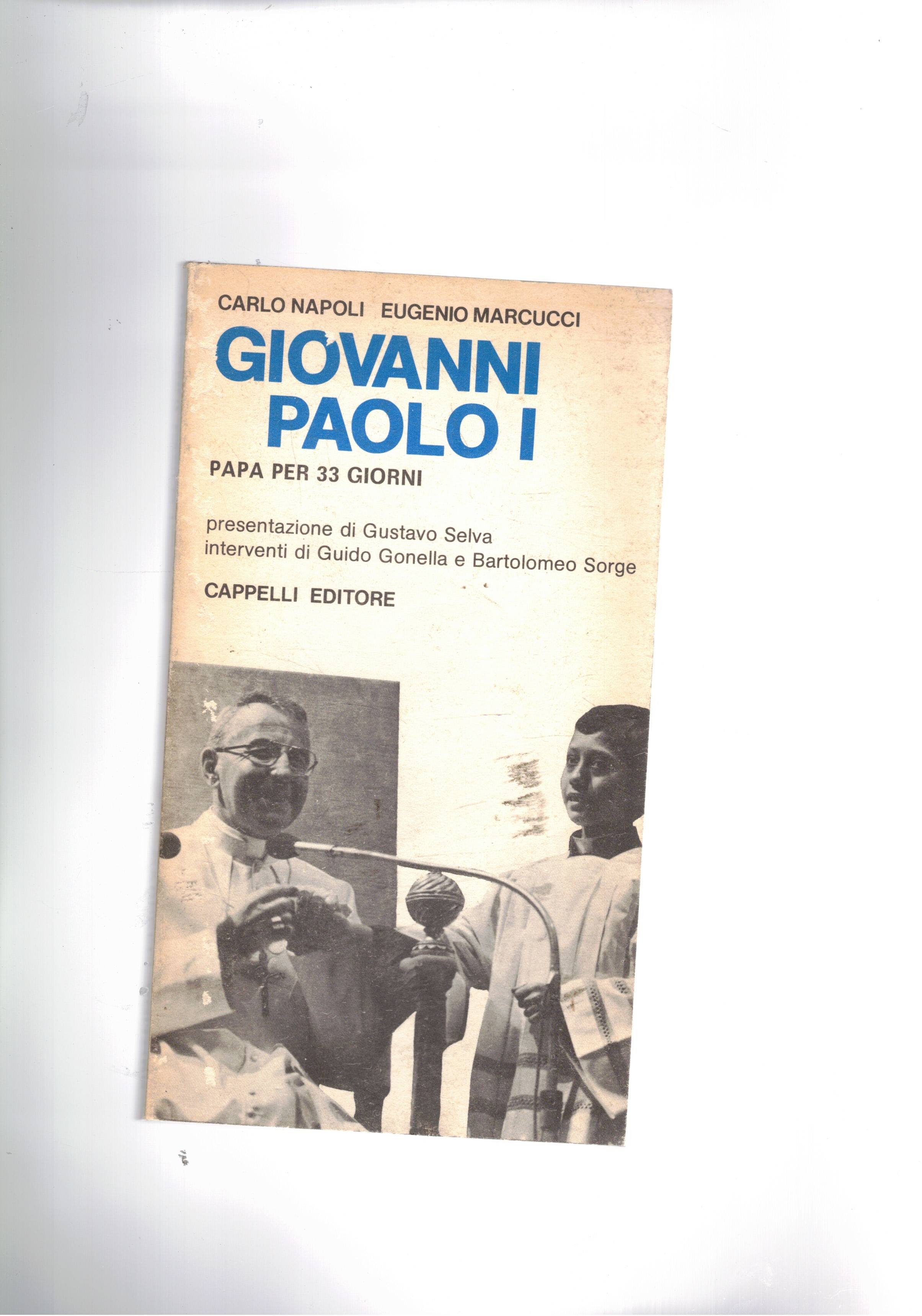 Giovanni Paolo I, papa per 33 giorni.