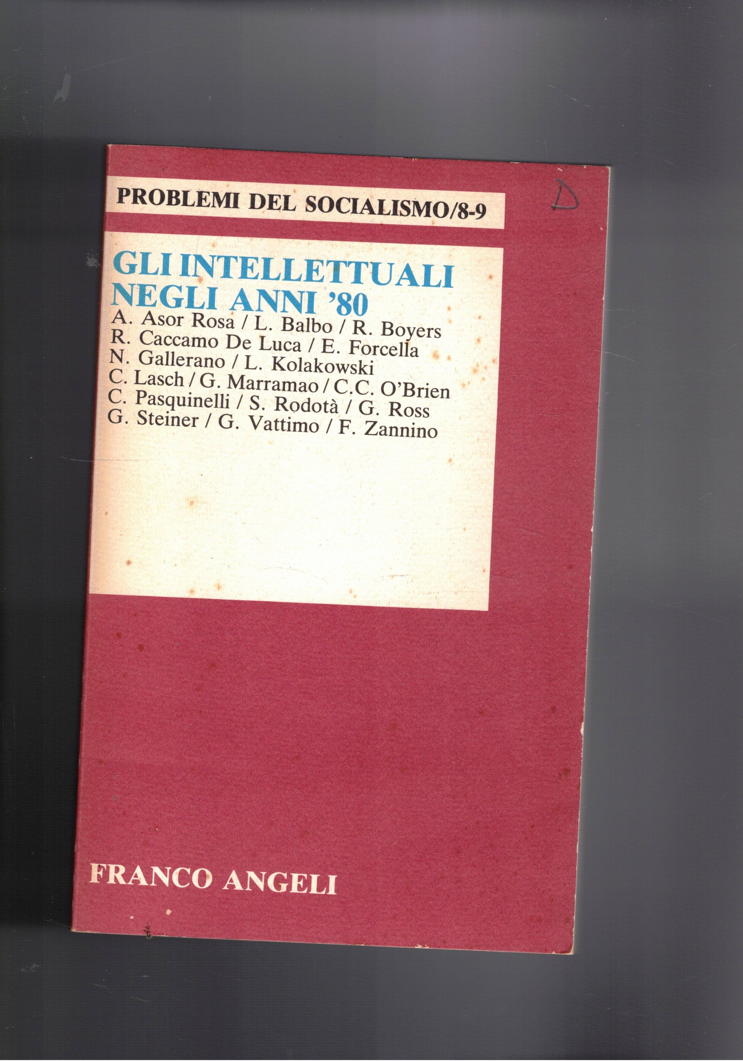 Gli intellettuali negli anni '80. Coll. Problemi del socialismo n° …