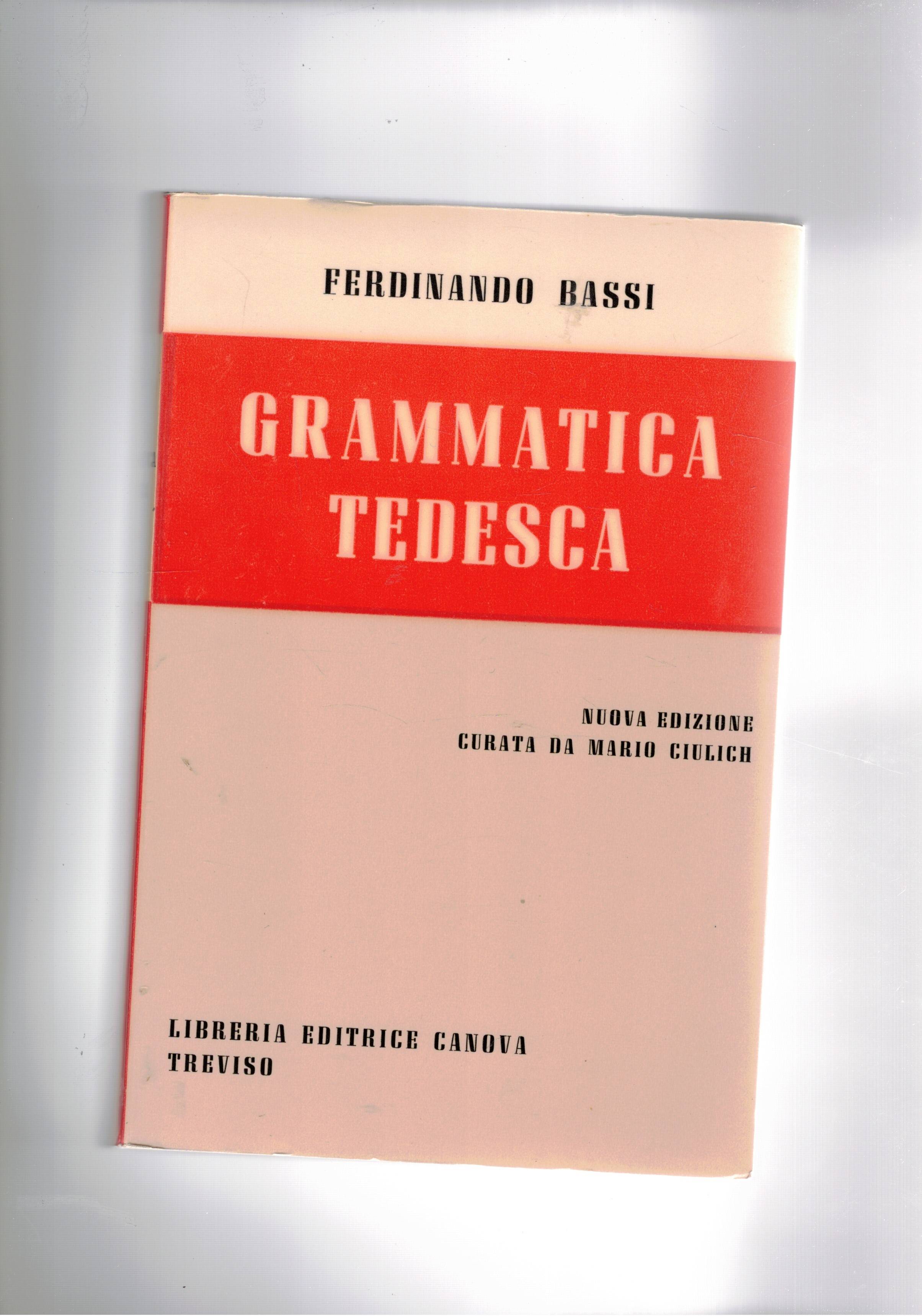 Grammatica tedesca. Nuova ediz. a cura di Mario Ciulich.