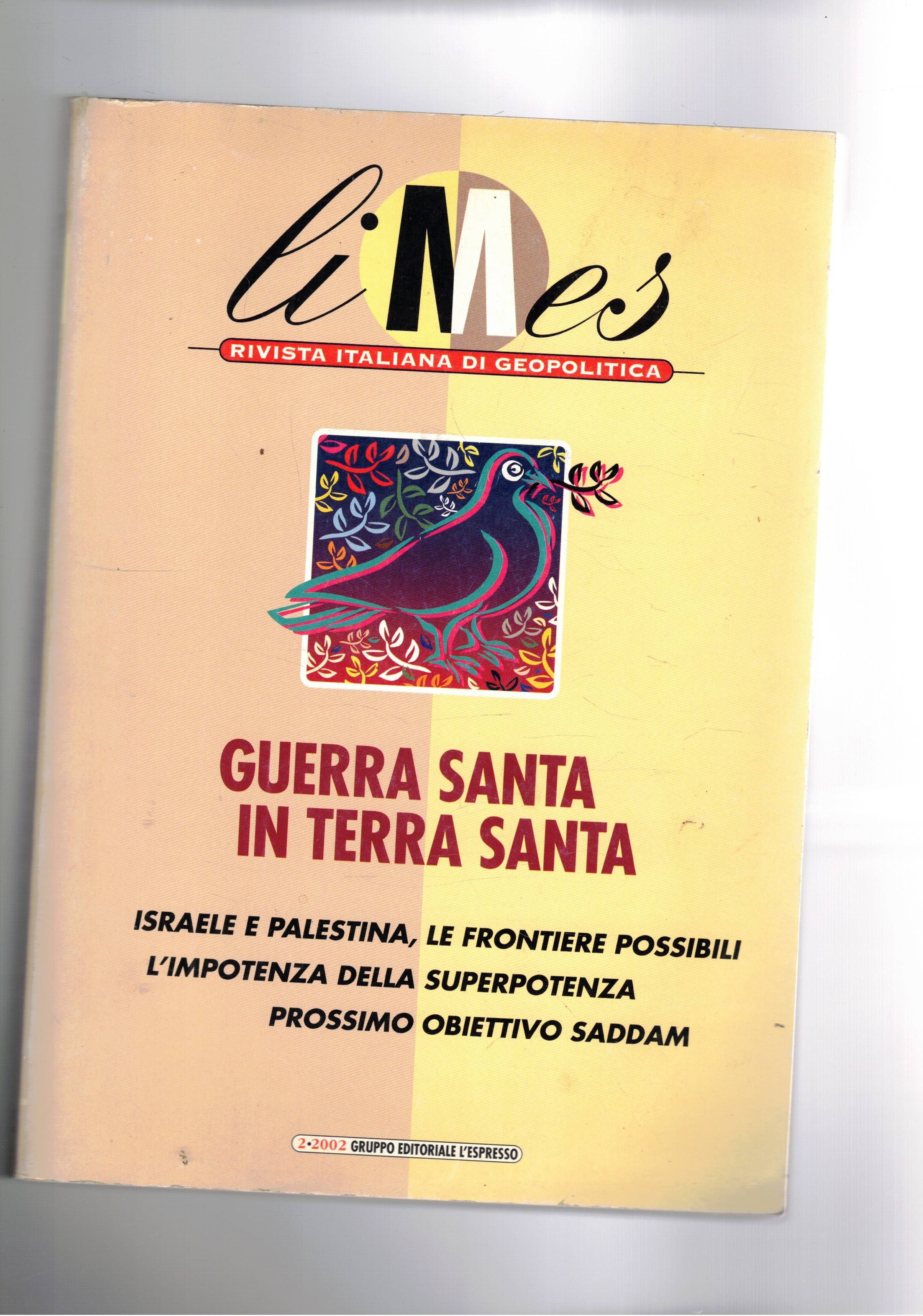 Guerra santa in tyerra santa. Israele e Palestina, le frontiere …