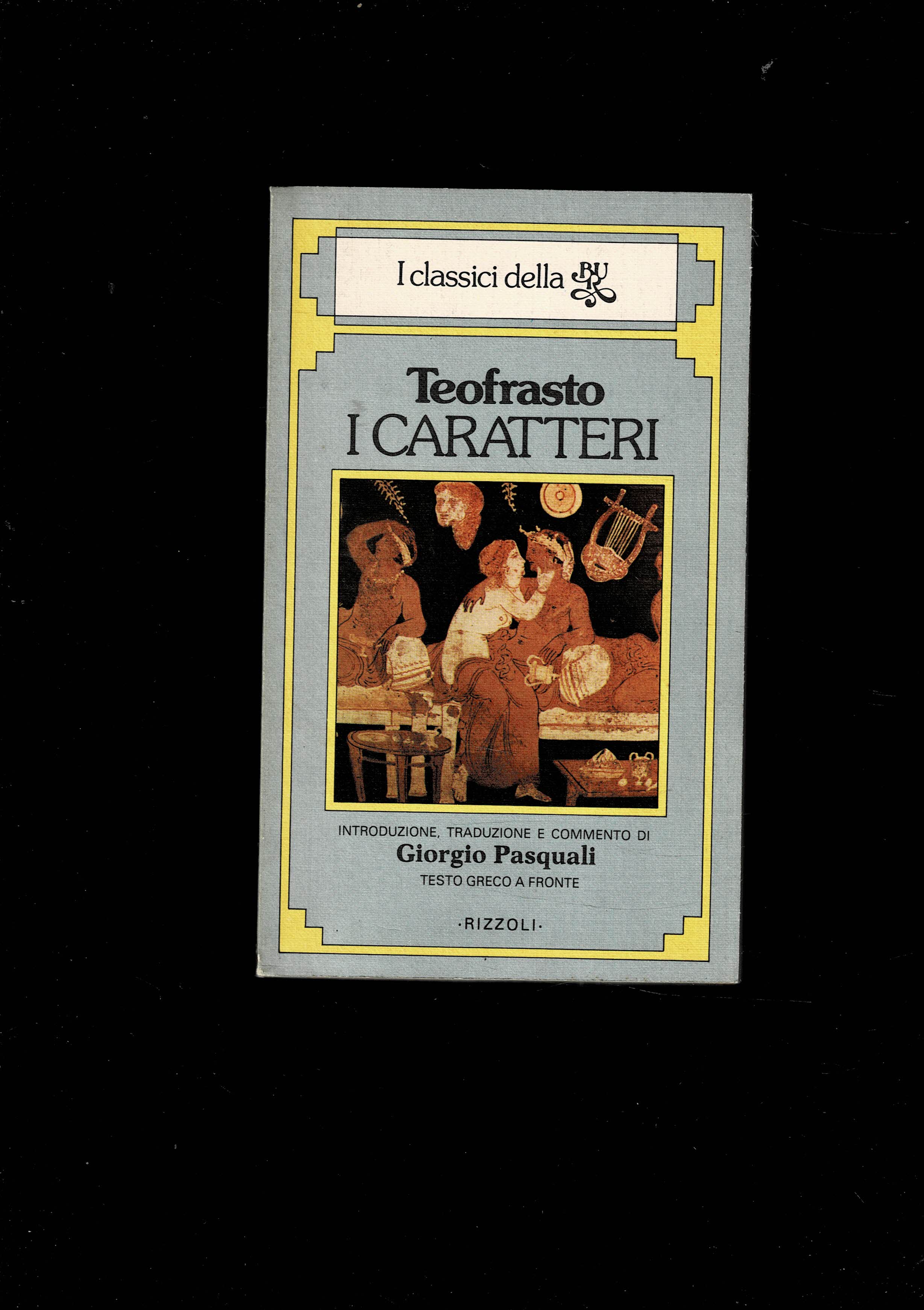 I caratteri. Introduzione, traduzione e commento di Giorgio Pasquali. Seconda …