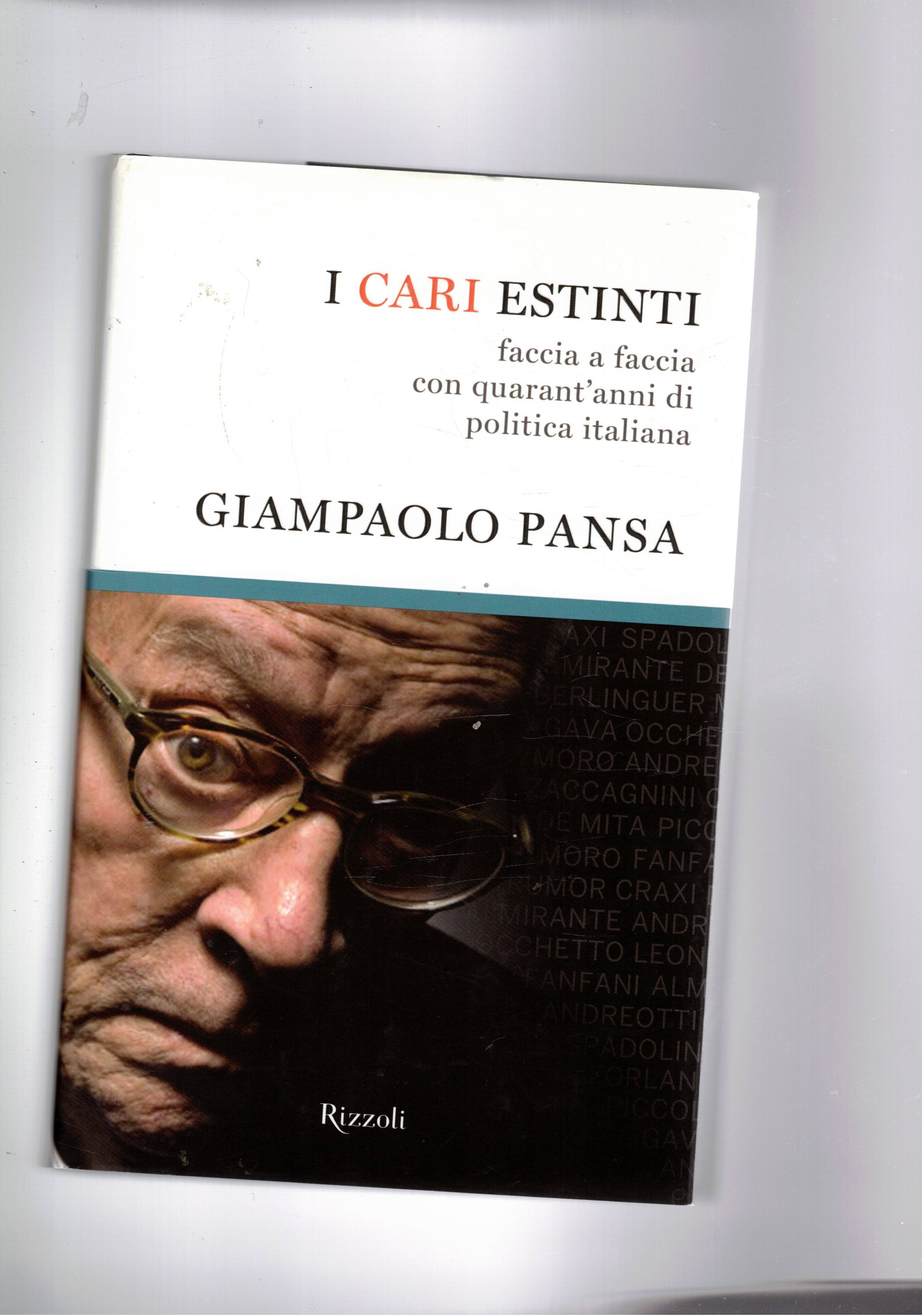 I cari estinti. faccia a faccia con quarant'anni di politica …