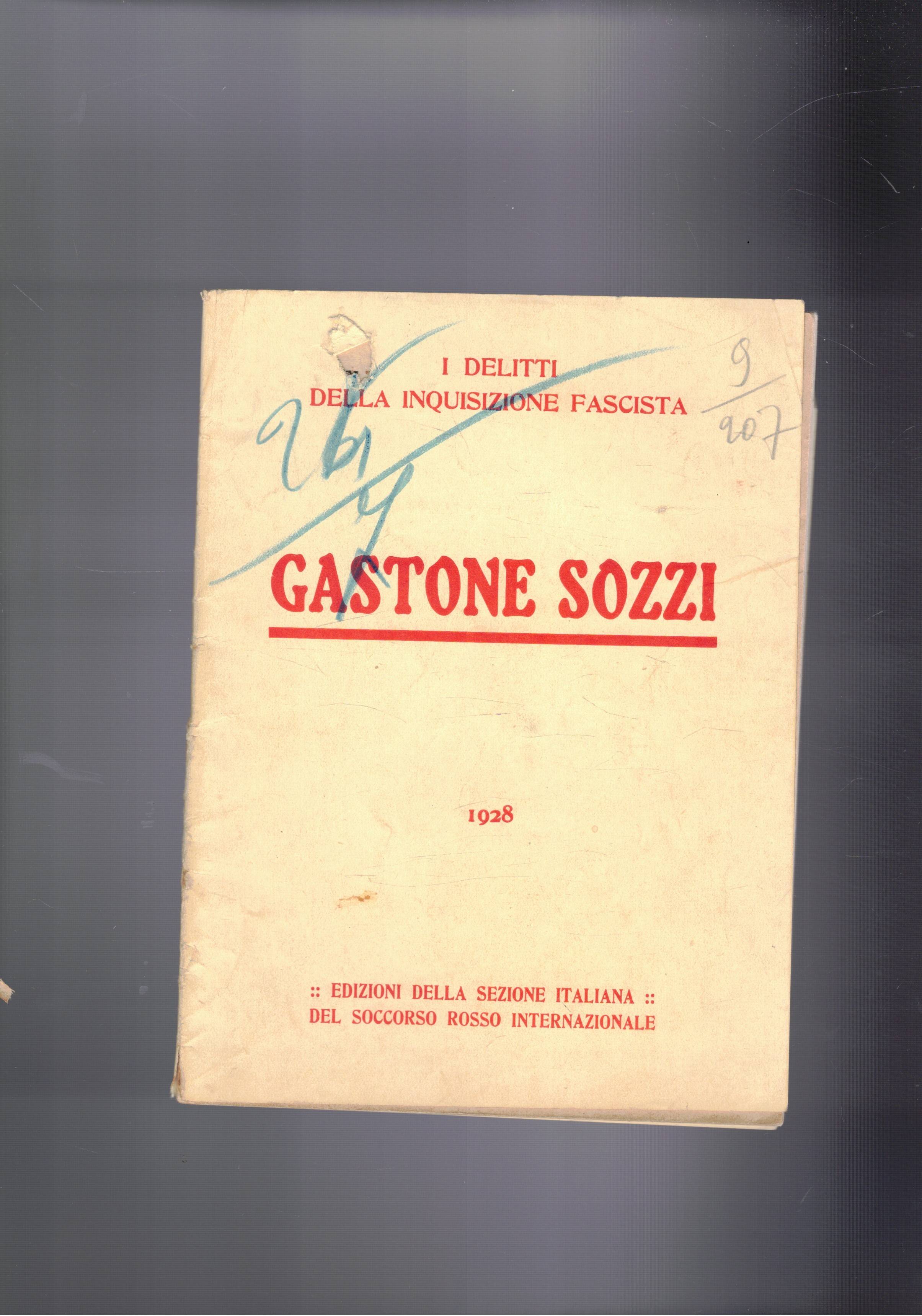 I delitti della inquisizione fascista Gastone Sozzi.
