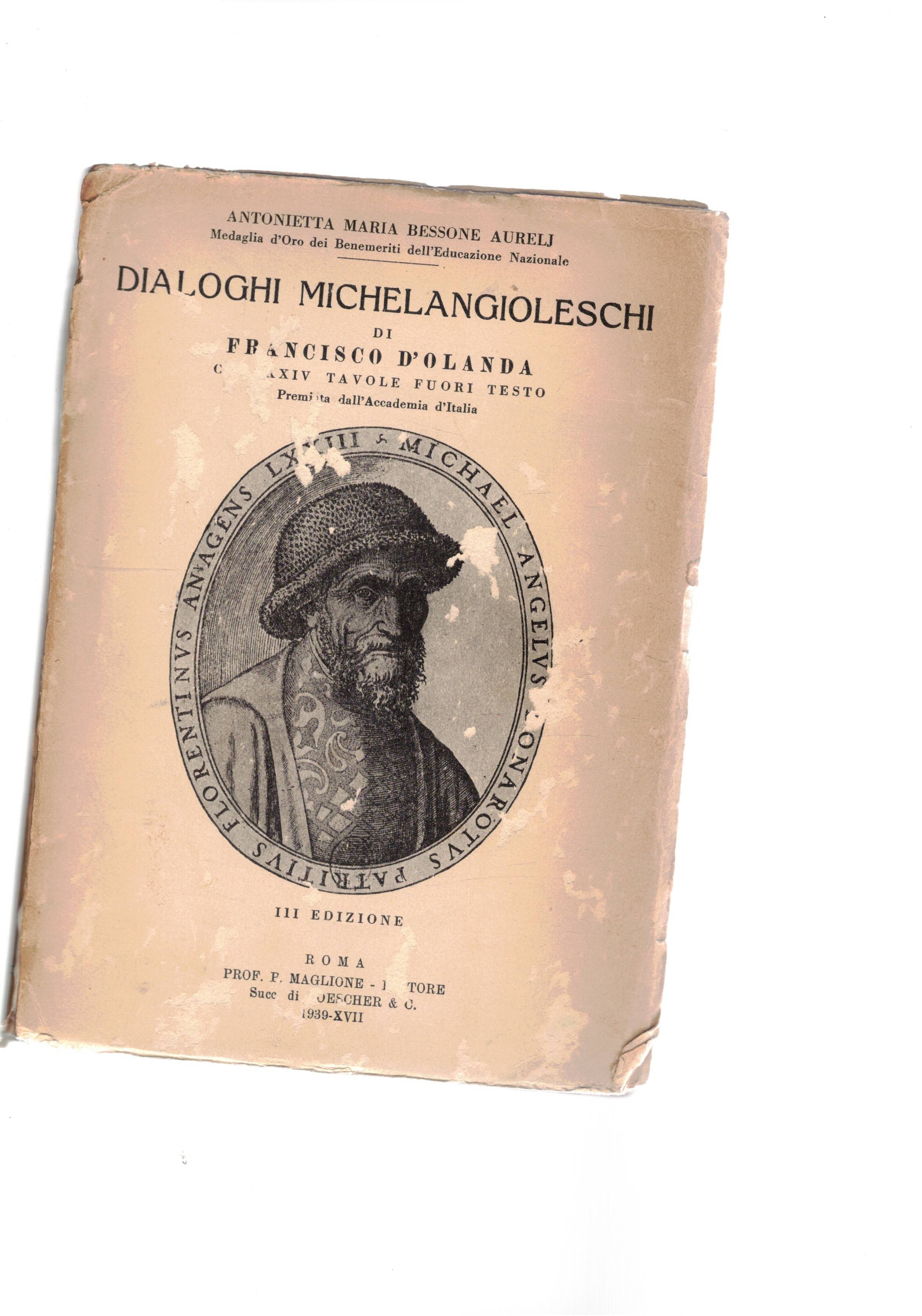 I dialogi michelangioleschi di Francesco D'Olanda. Traduzione dal portoghese.