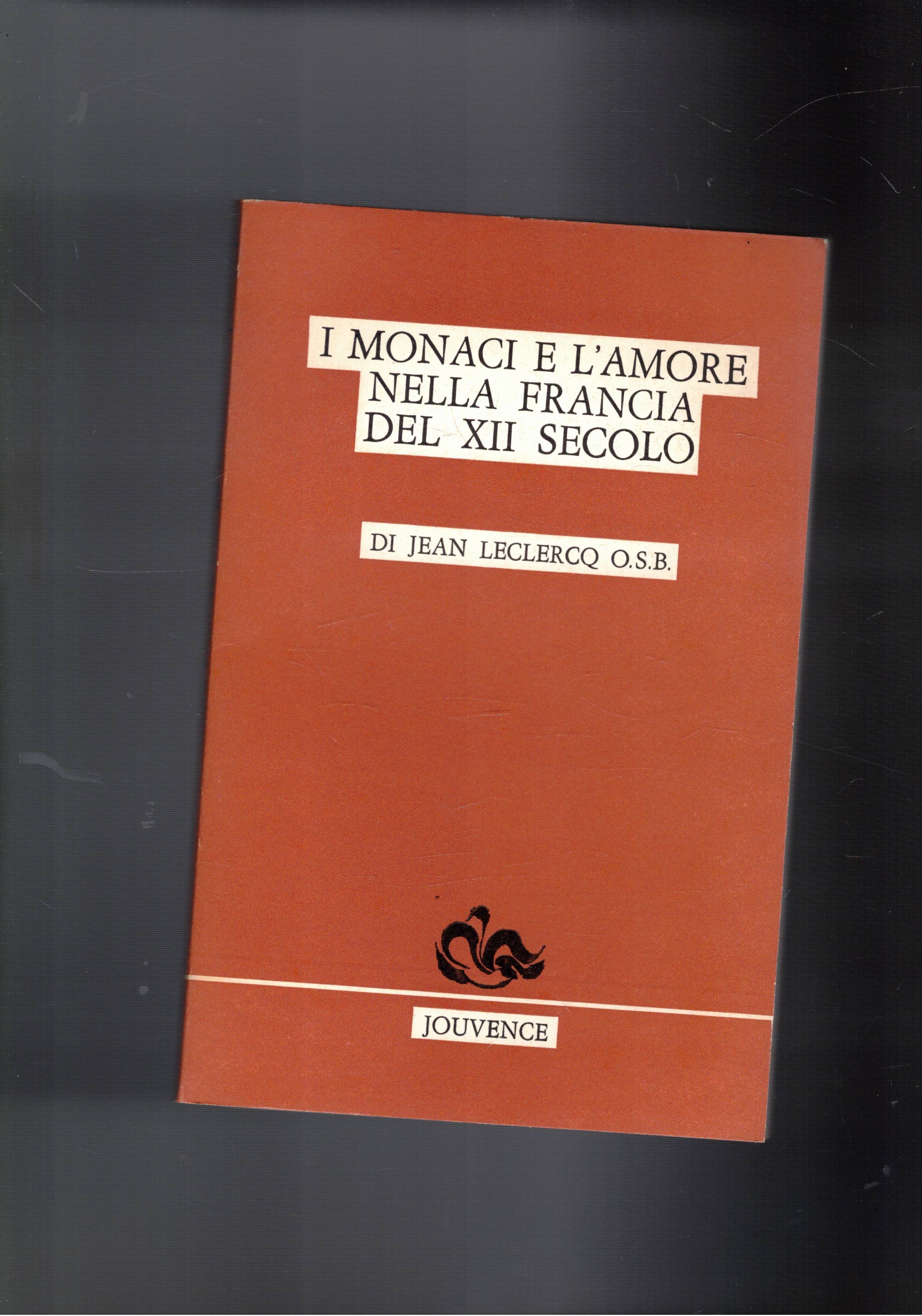 I monaci e l'amore nella Francia del XII secolo.