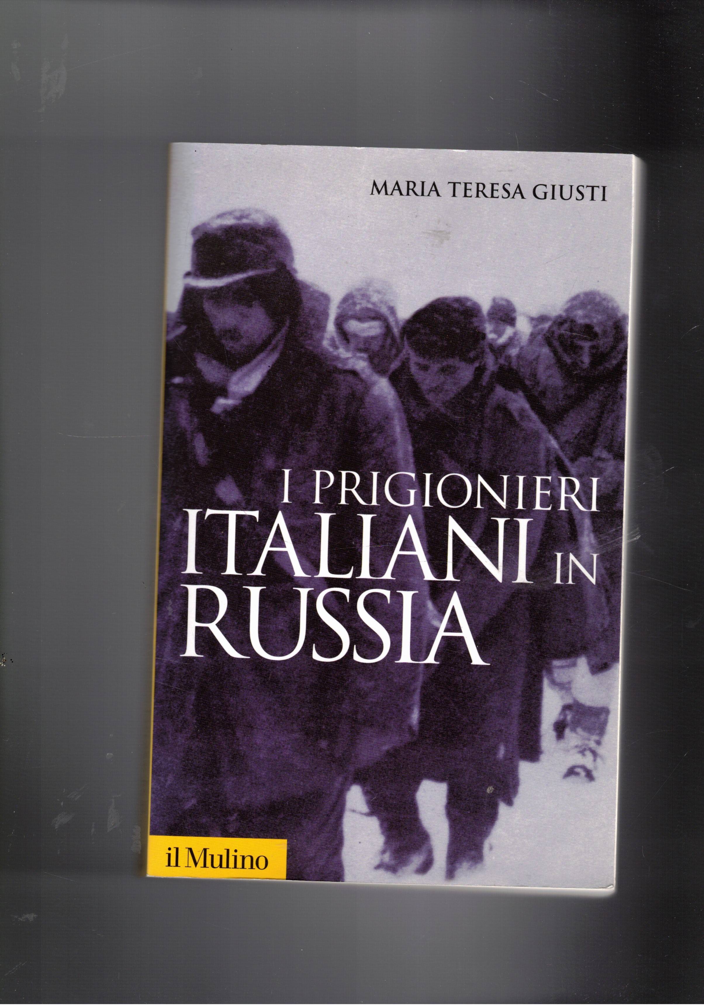 I prigionieri italiani in Russia.