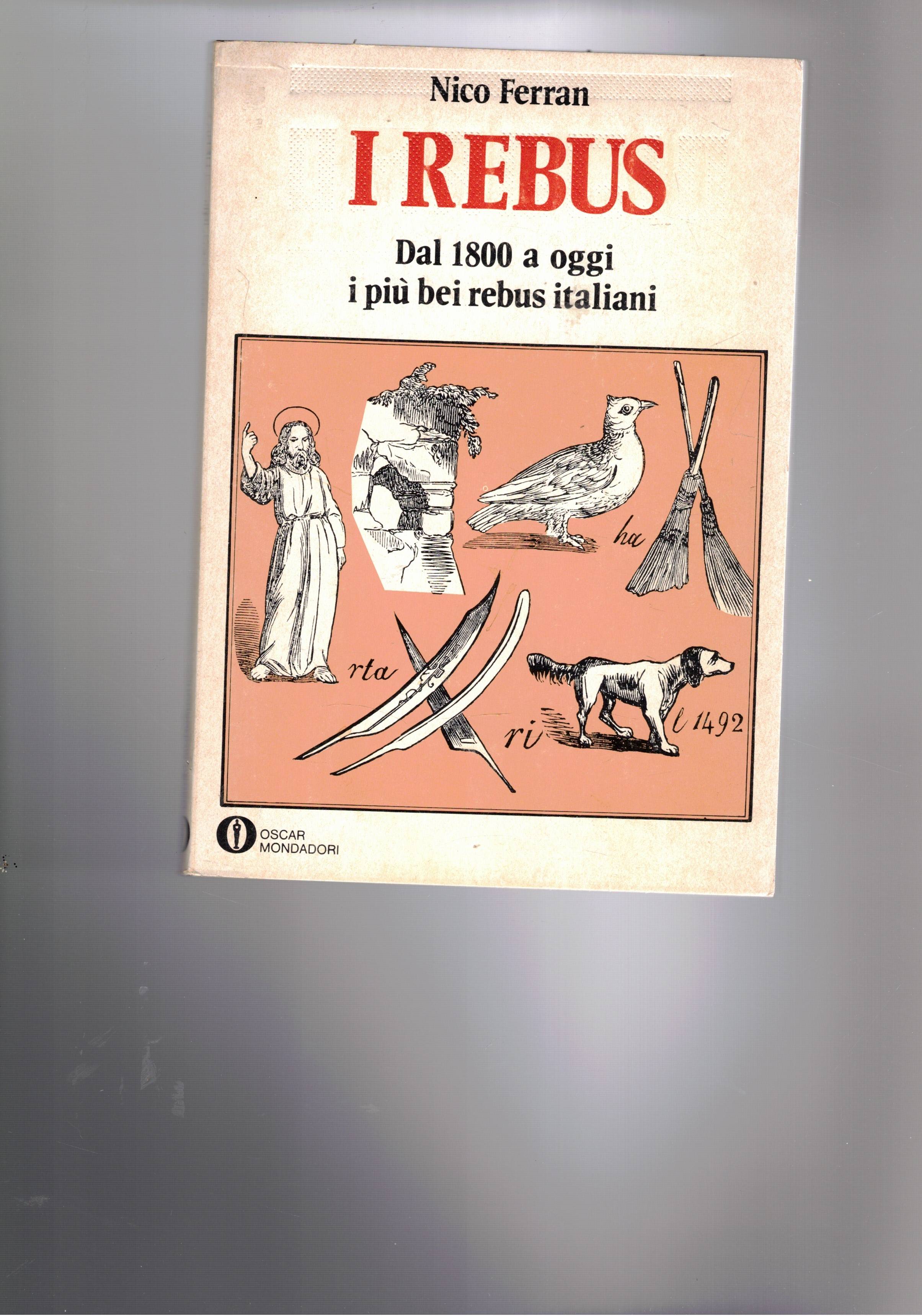 I rebus. Dal 1800 a oggi i più bei rebus …