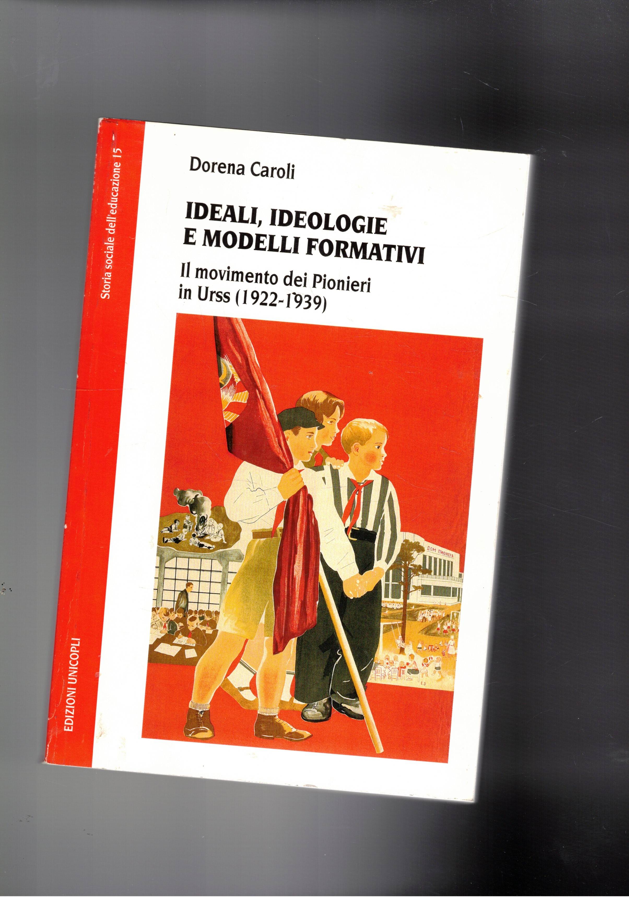 Ideali, ideologie e modelli formativi. Il movimento dei pionieri in …
