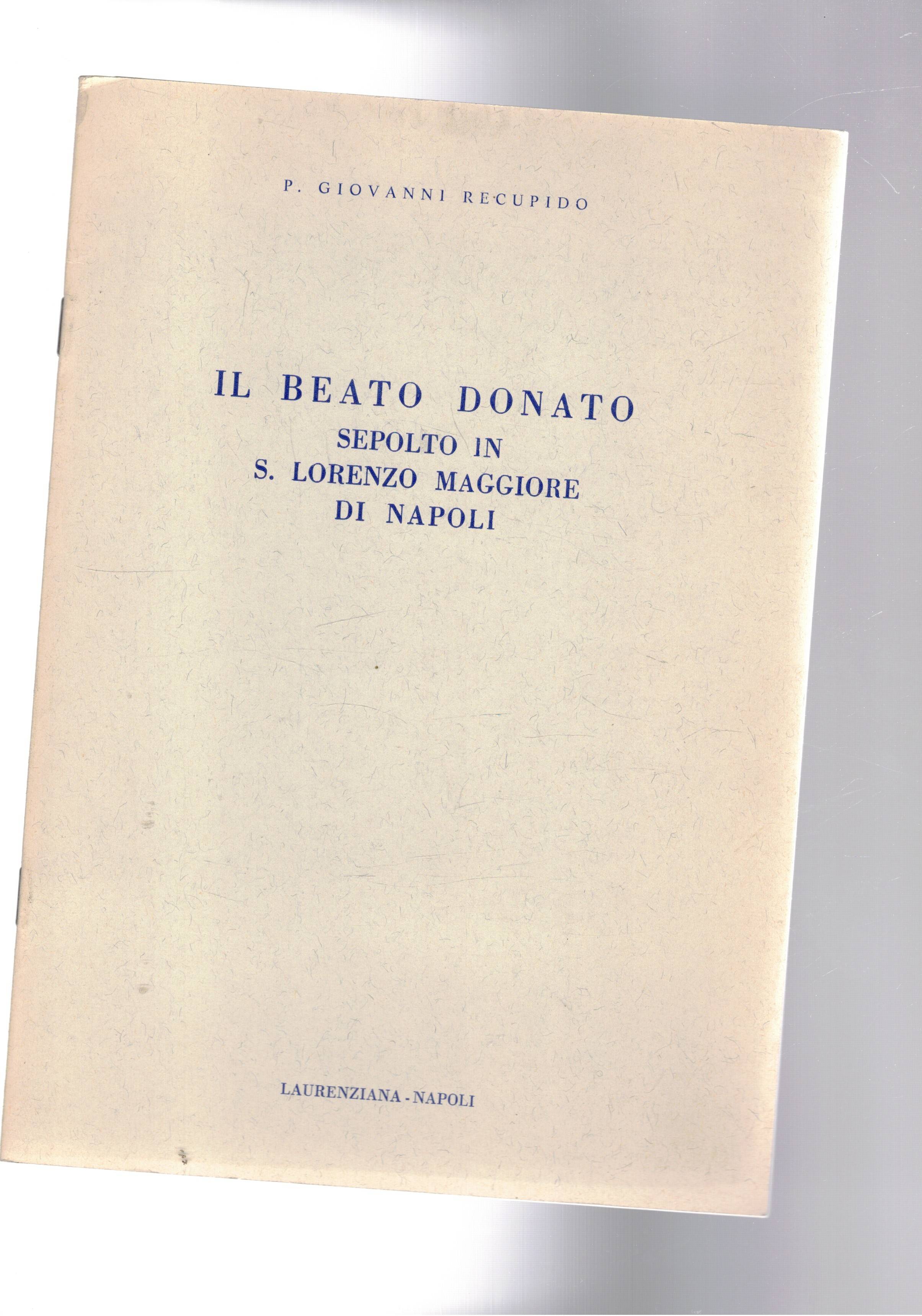 Il beato Donato sepolto in S. Lorenzo maggiore di Napoli.