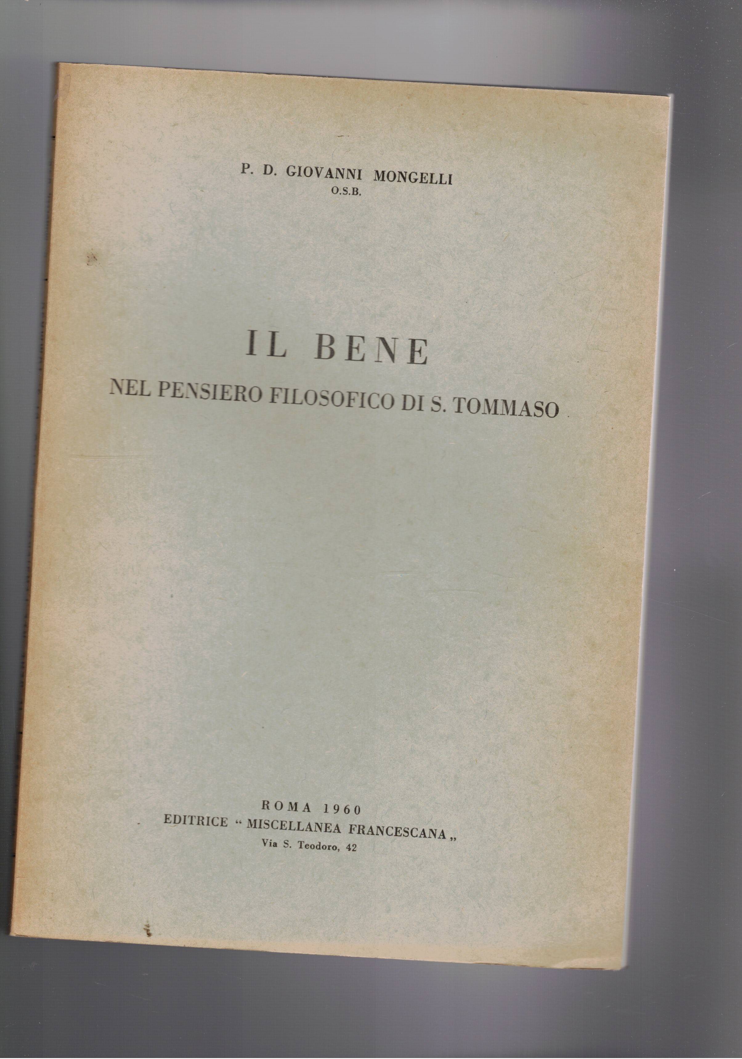 Il bene nel pensiero folosofico di S. Toomaso. Estratto.