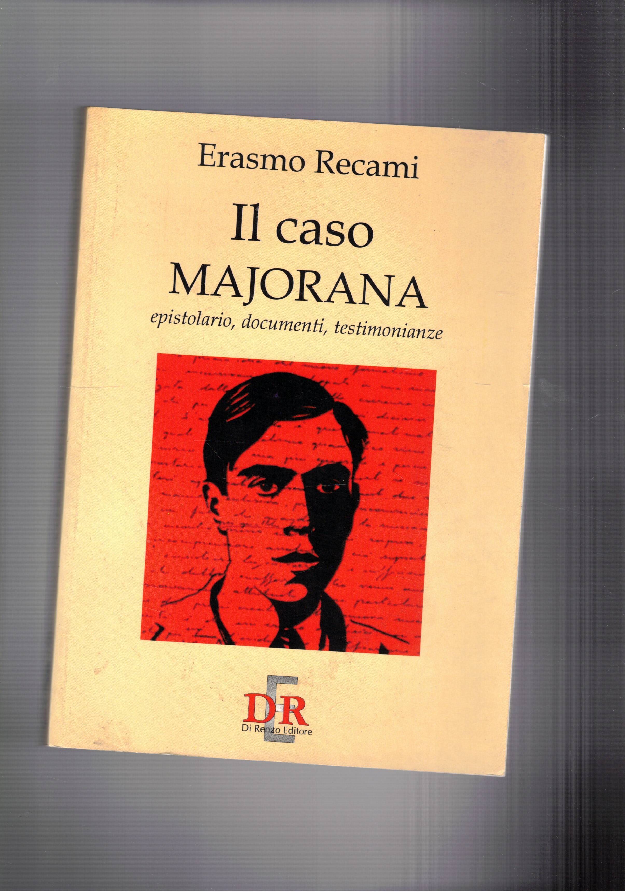 Il caso Majorana, epistolario, documenti, testimonianze.
