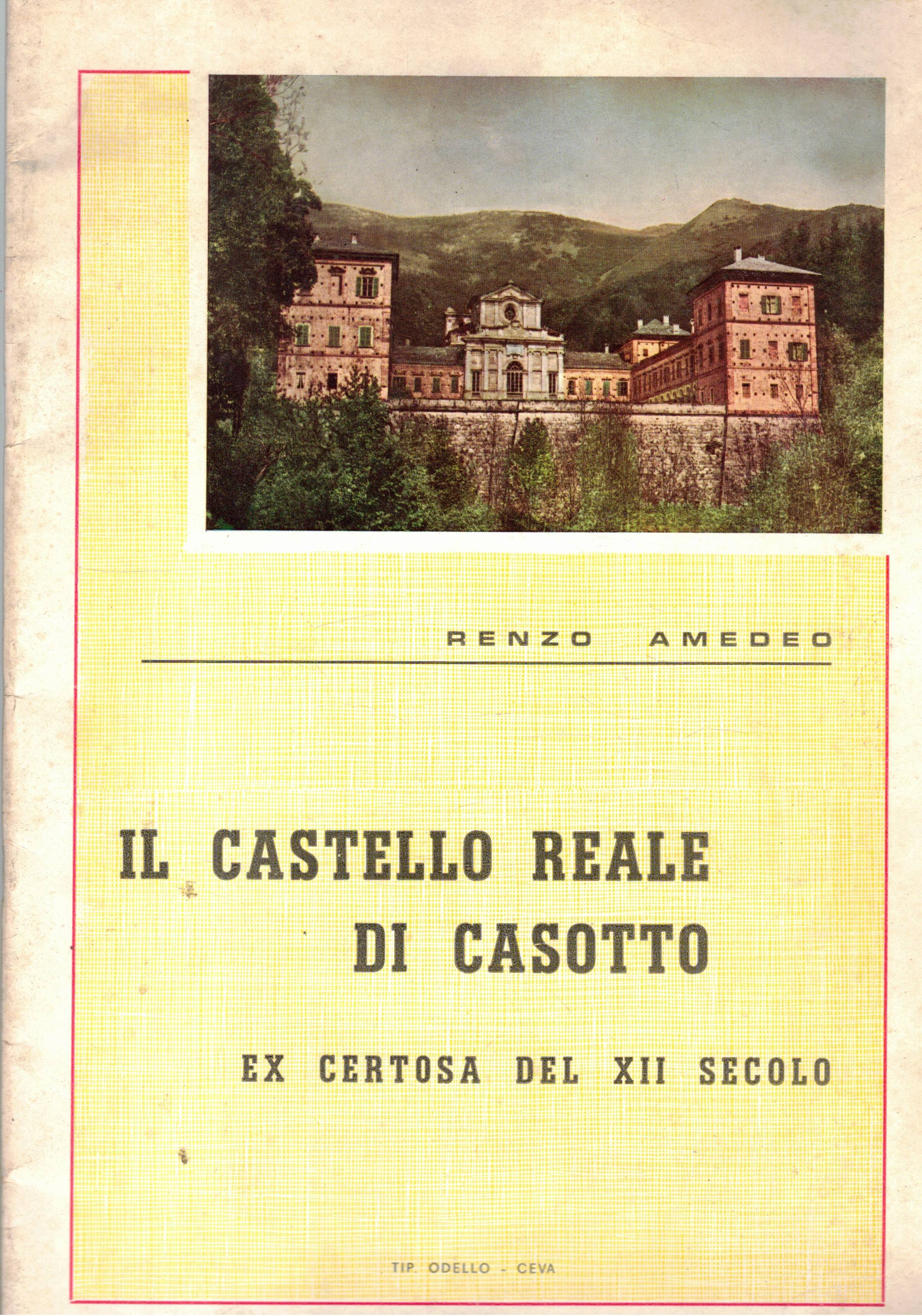 Il castello reale di Casotto, ex certosa del XII secolo.