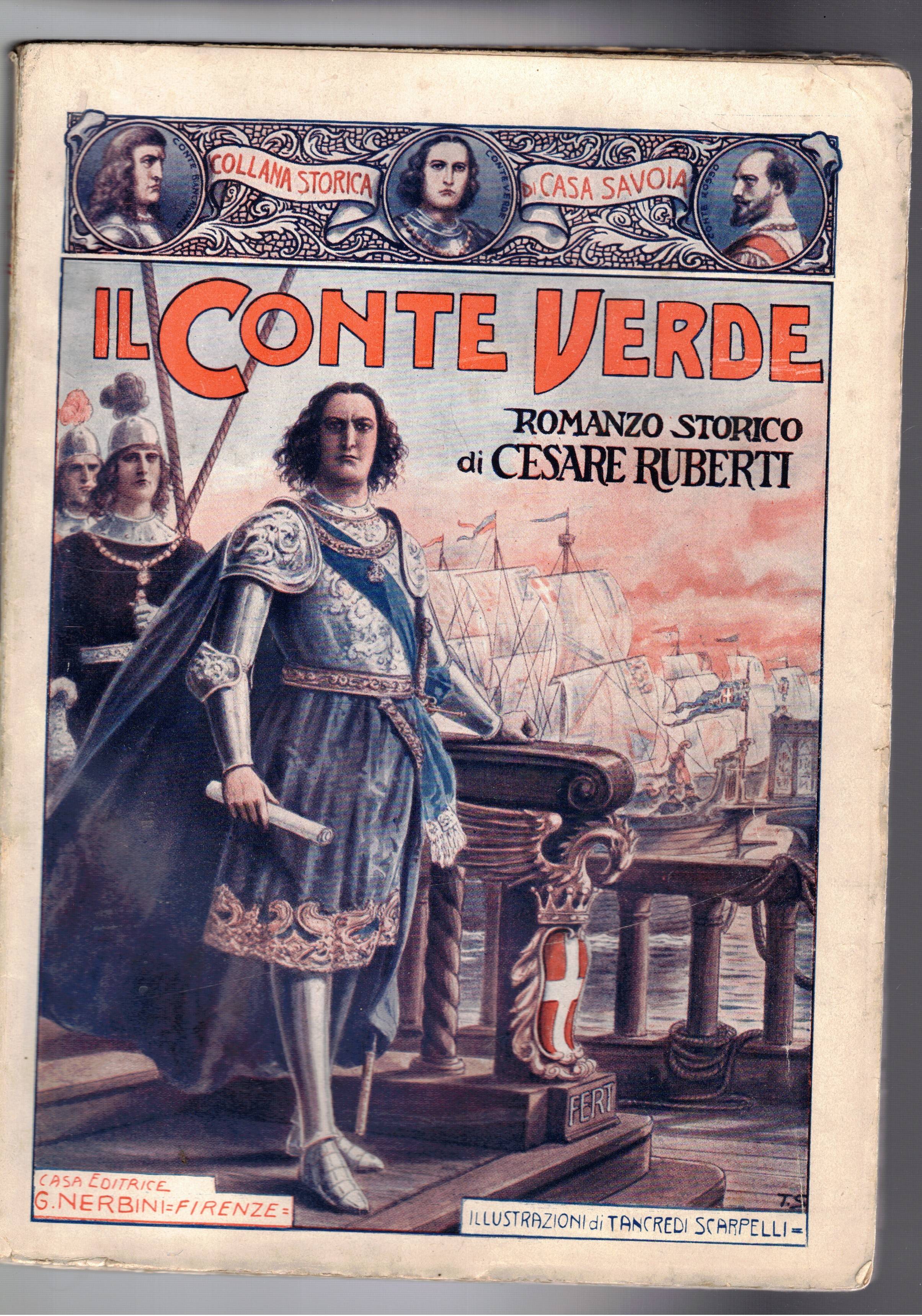 Il Conte Verde. Romazno storico. Collana storica Casa Savoia.