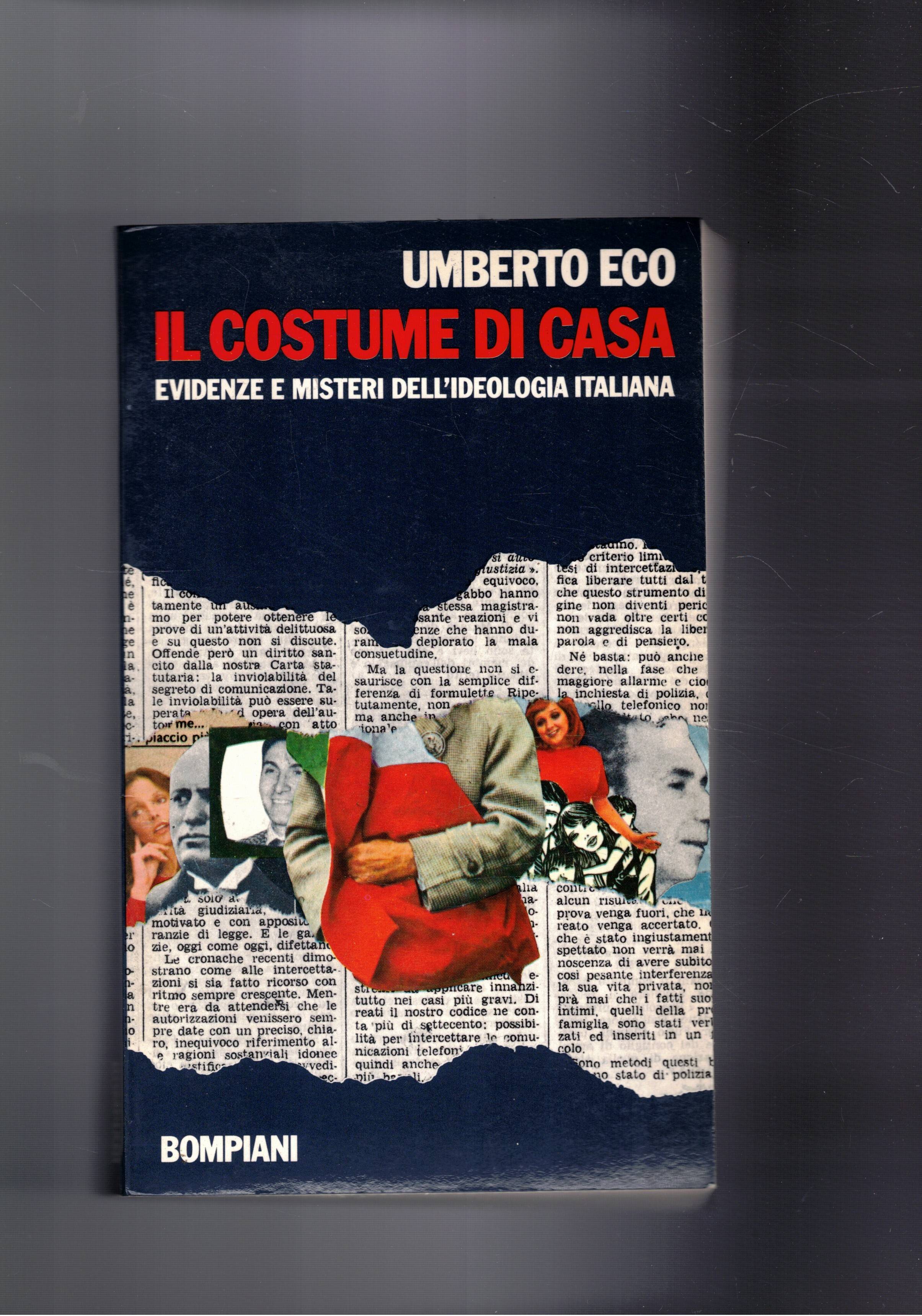 Il costume di casa, evidenze e misteri dell'ideologia italiana.