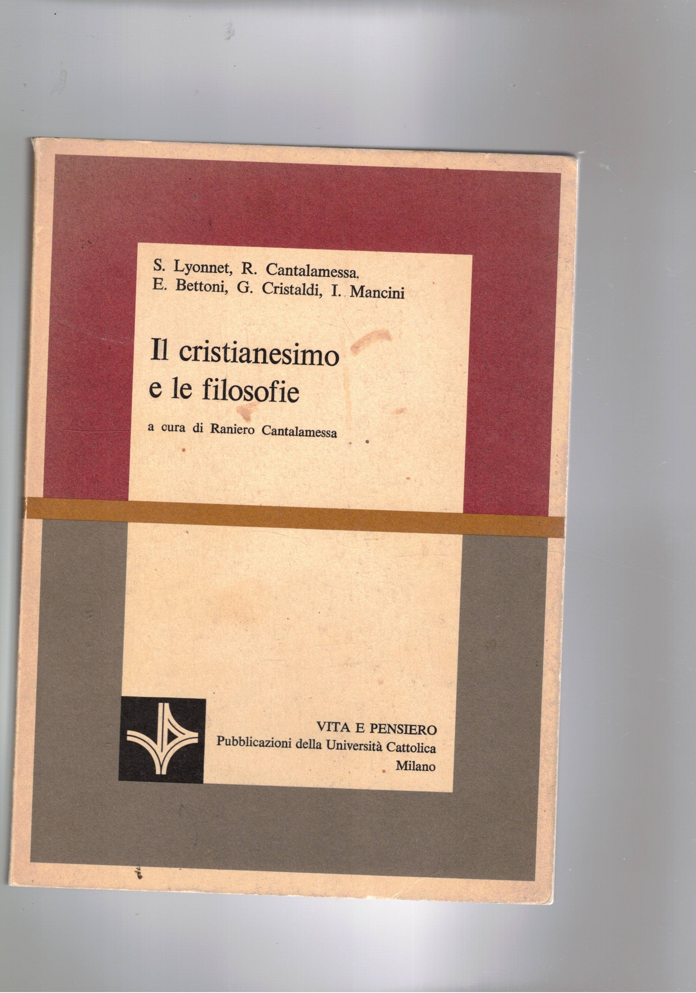 Il cristianesimo e le filosofie. Scritti di Lyonnet, Cantalamessa, Bettoni, …