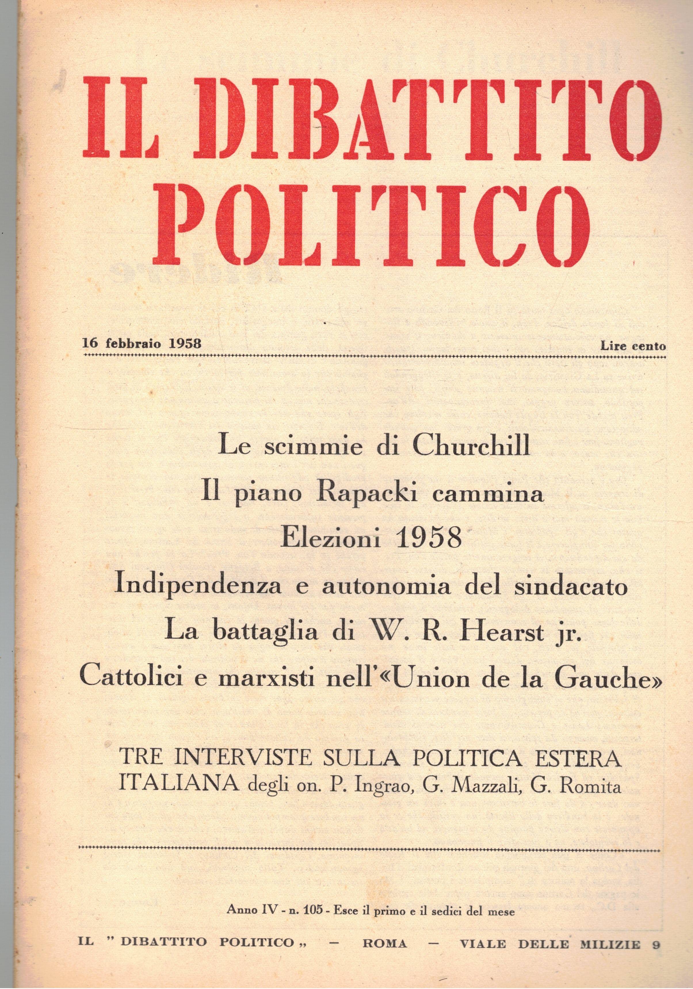 Il dibattito politico, periodico quindicinale. Disponiamo dell'ano 4° 1958, mancate …