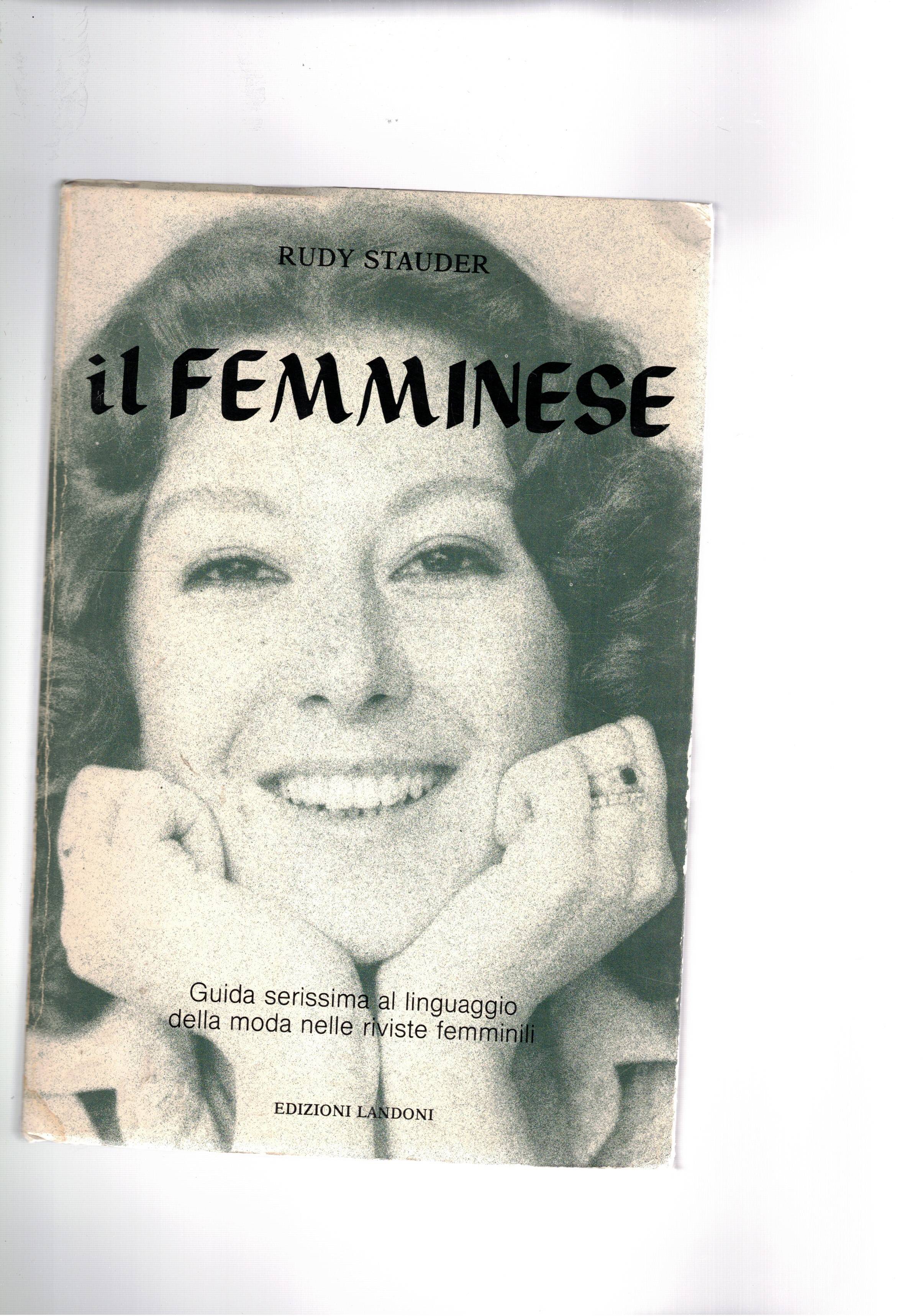 Il femminese. Guida serissima al linguaggio della moda nelle riviste …