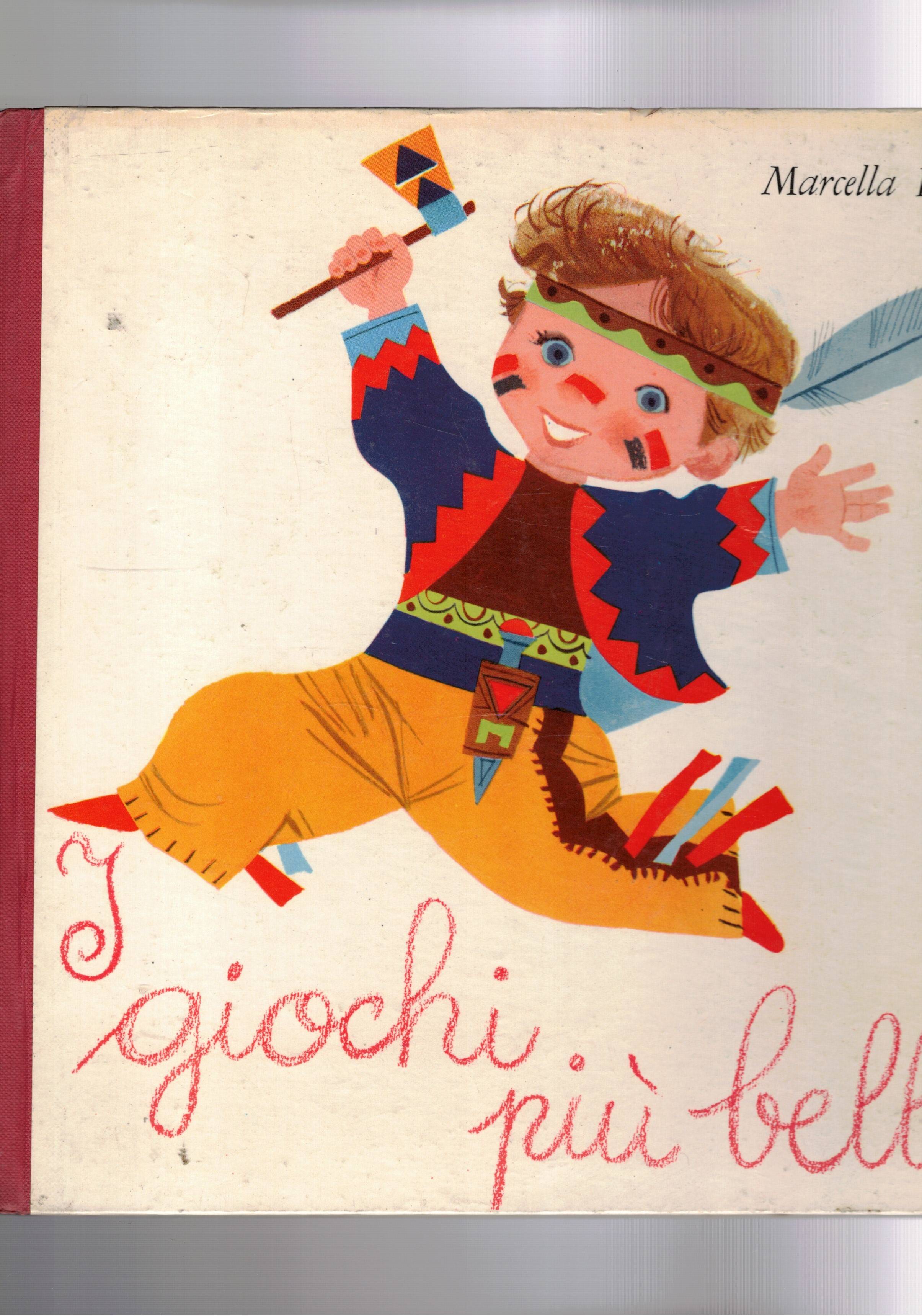 Il giochi più belli. Collana "I piccoli e gli altri".