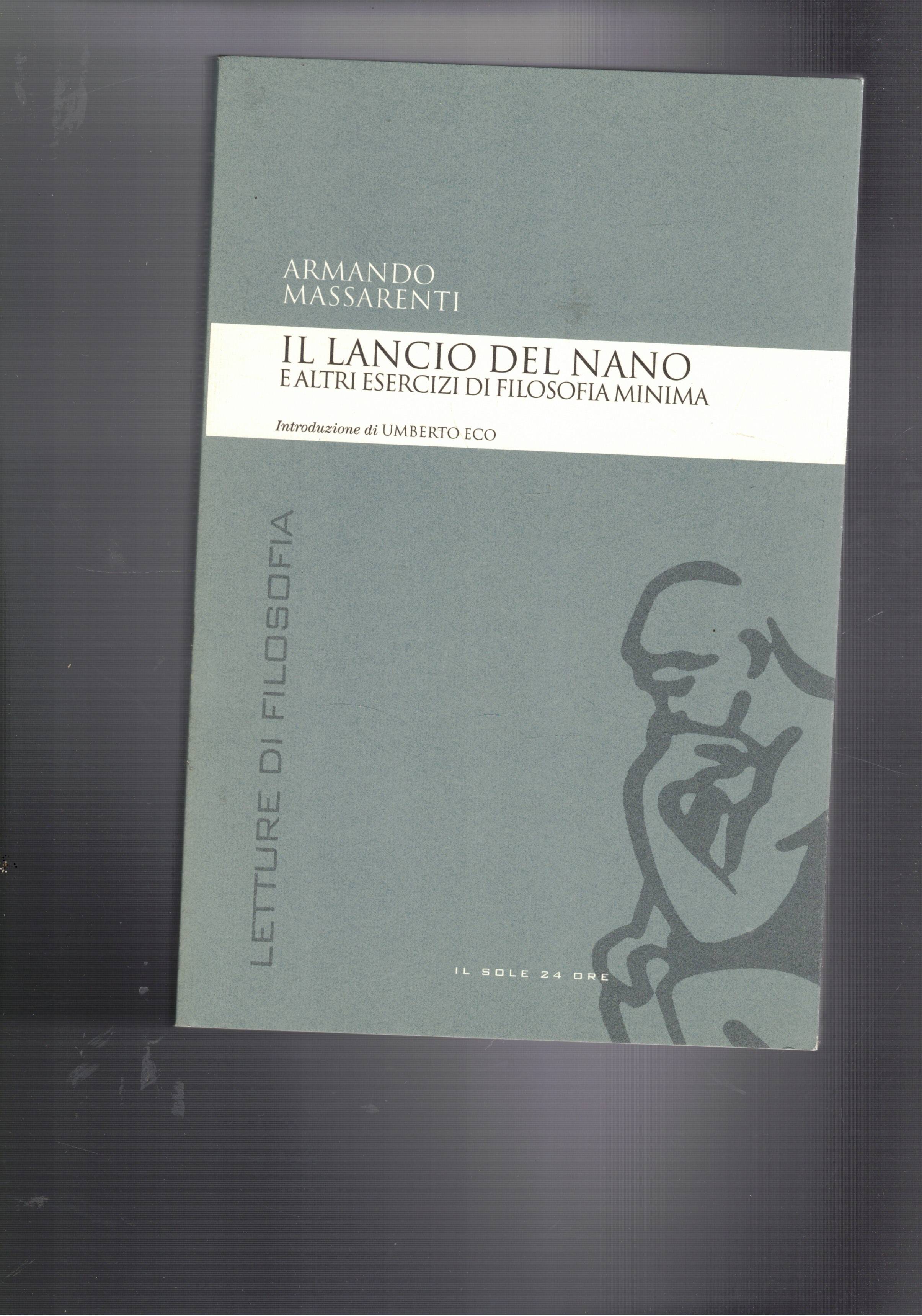 Il lancio del nano e altri esercizi di filosofia minima.