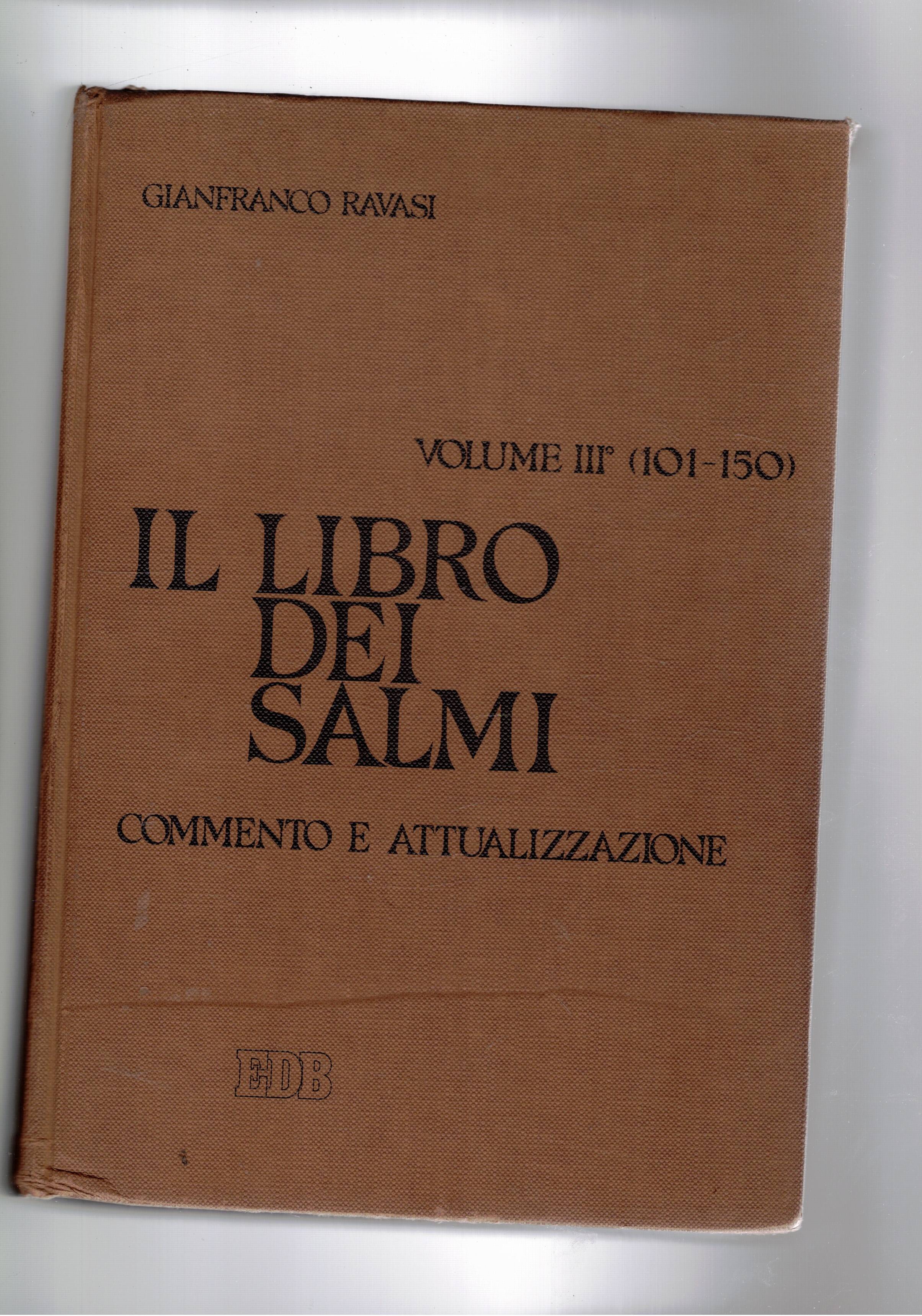 Il libro dei salmi. Commento e attuazione. Vol. III° (101-150).