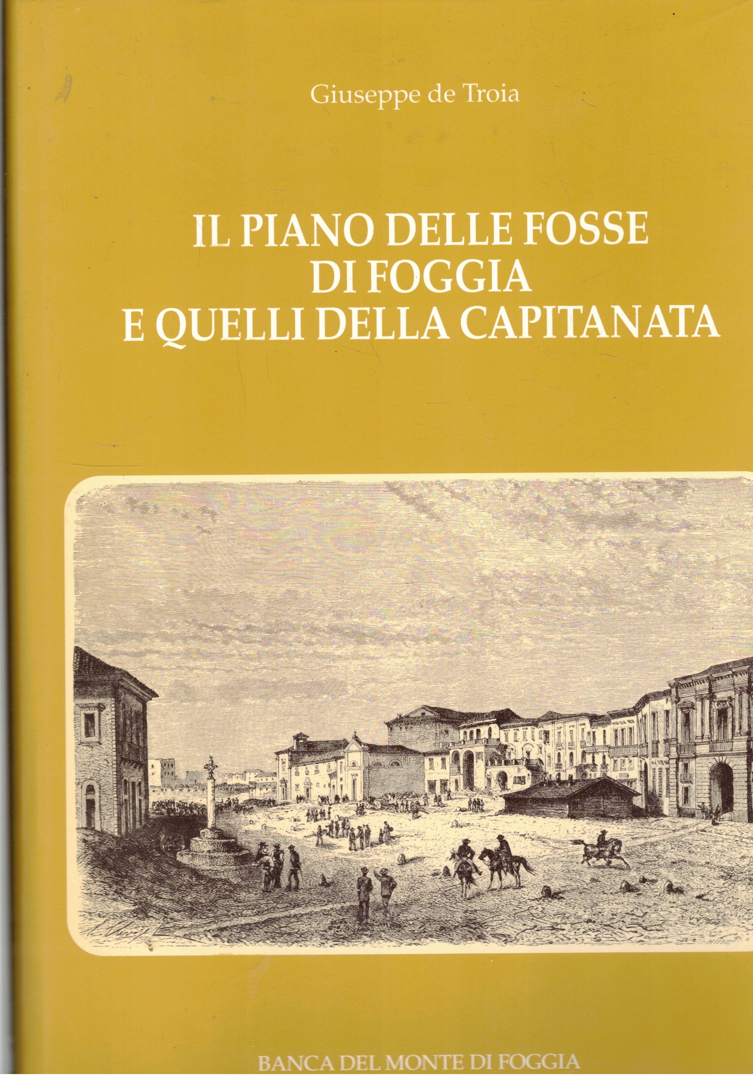 Il piano delle fosse di Foggia e quelli della Capitanata.