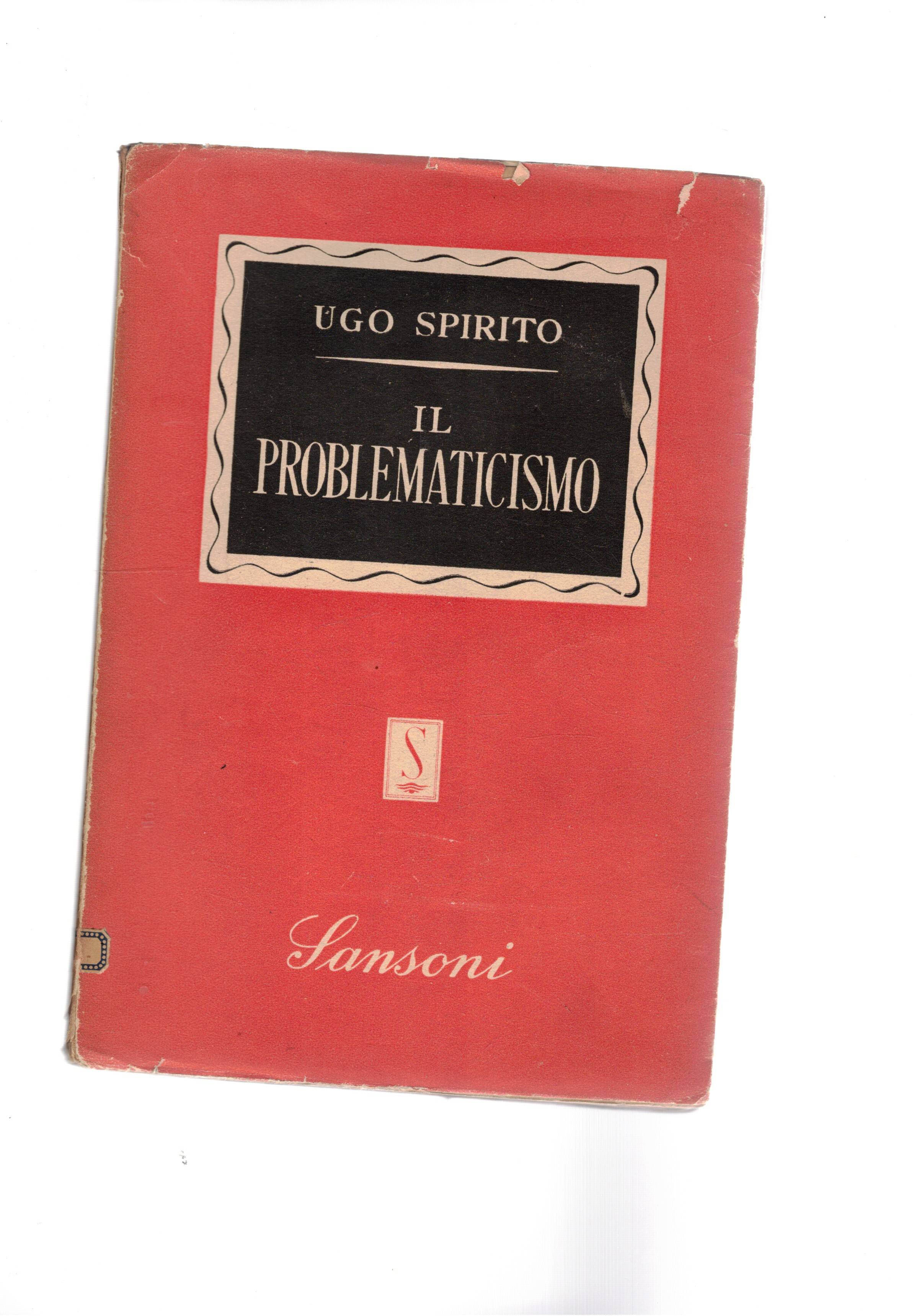 Il problematicismo.