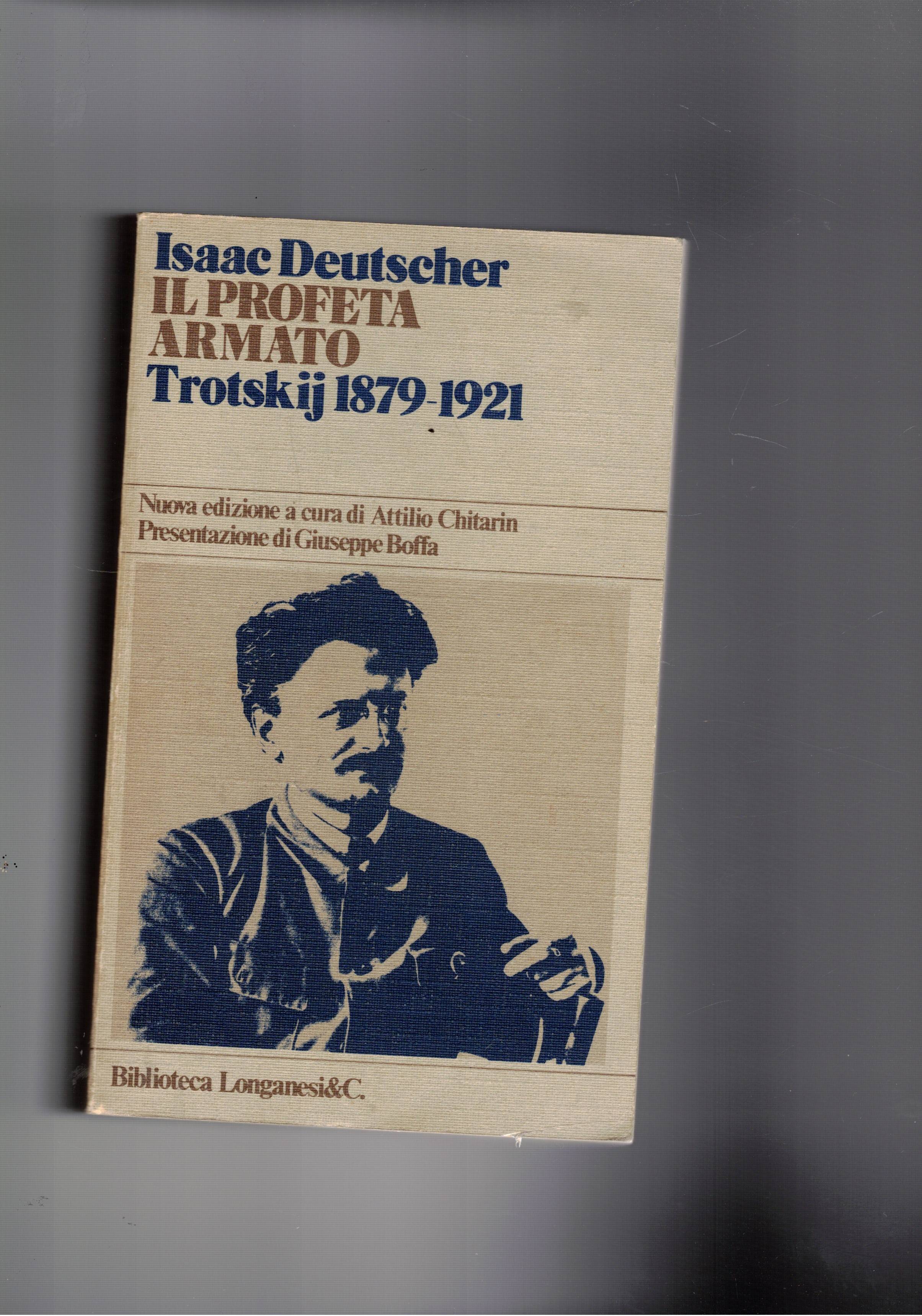 Il profeta armato Leone Trotsky. Trotskij 1879-1921. Nuova edizione a …