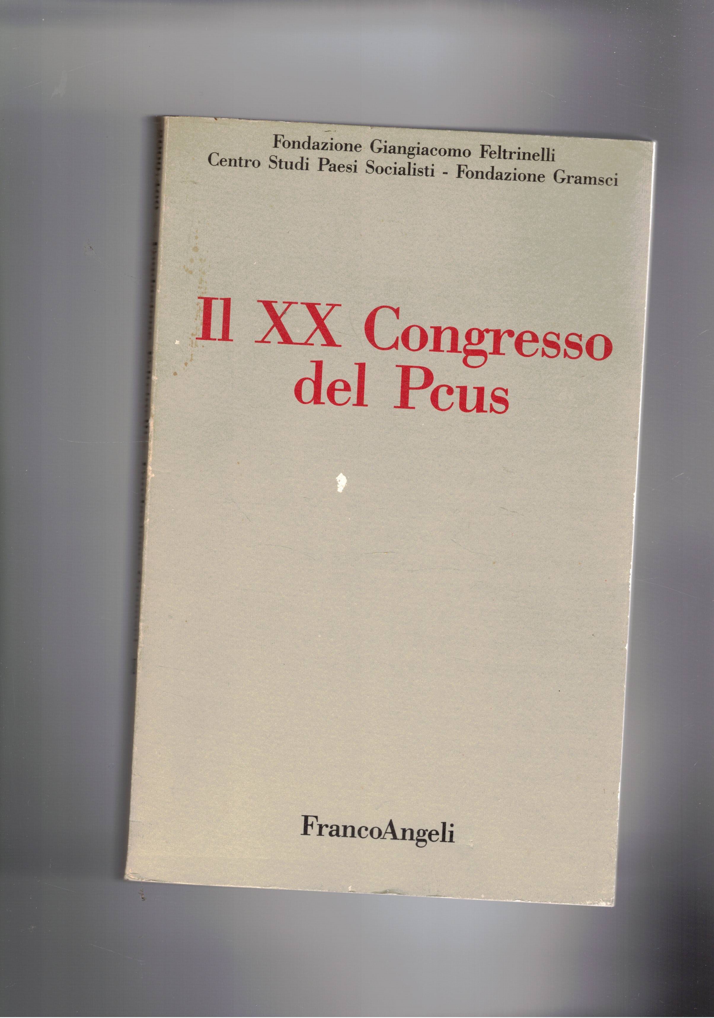 Il XX Congresso del Pcus. Atti del convegno internazionale di …