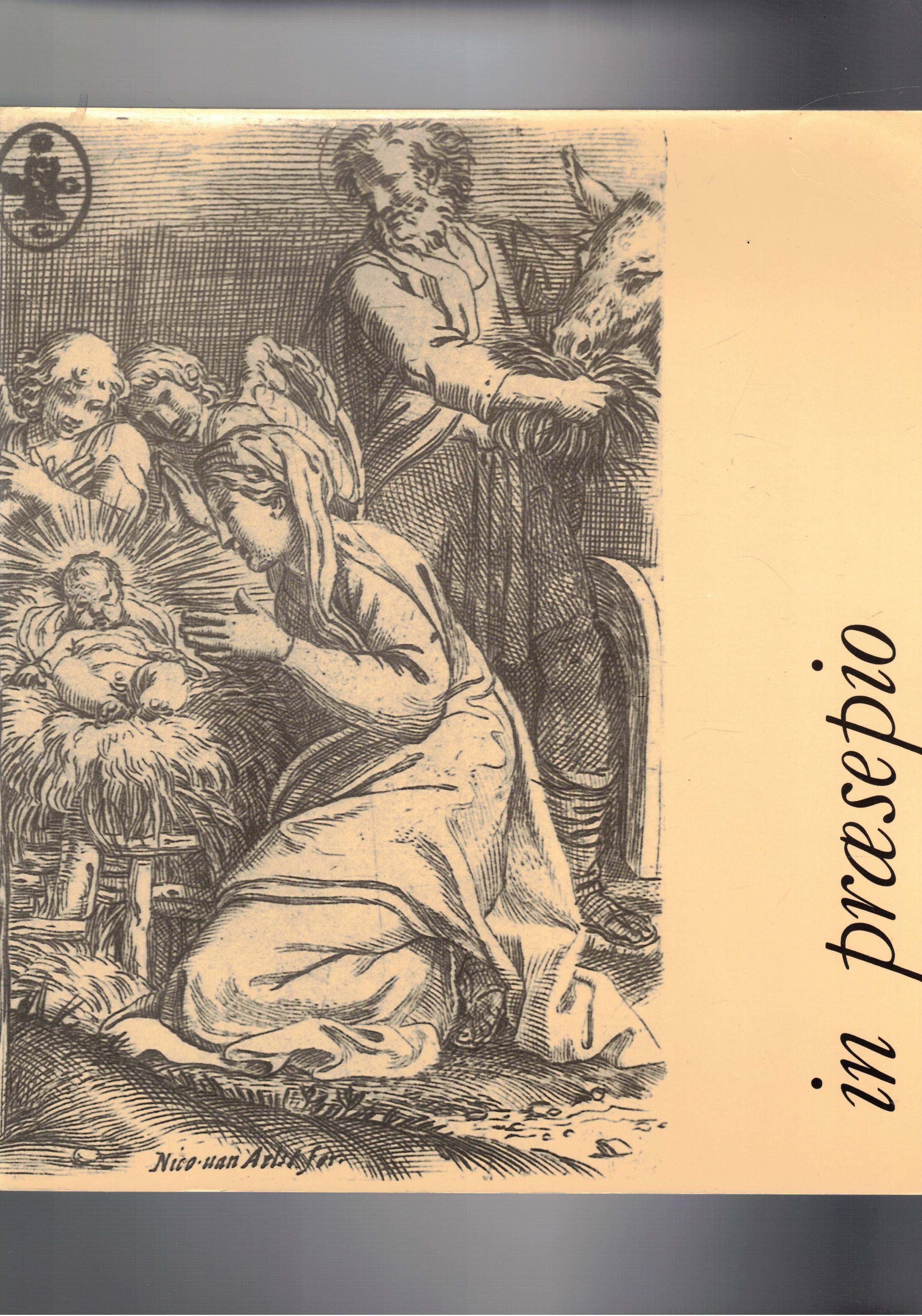 In Praesepio. Immagini della Natività nelle incisioni dei secoli XVI-XIX. …